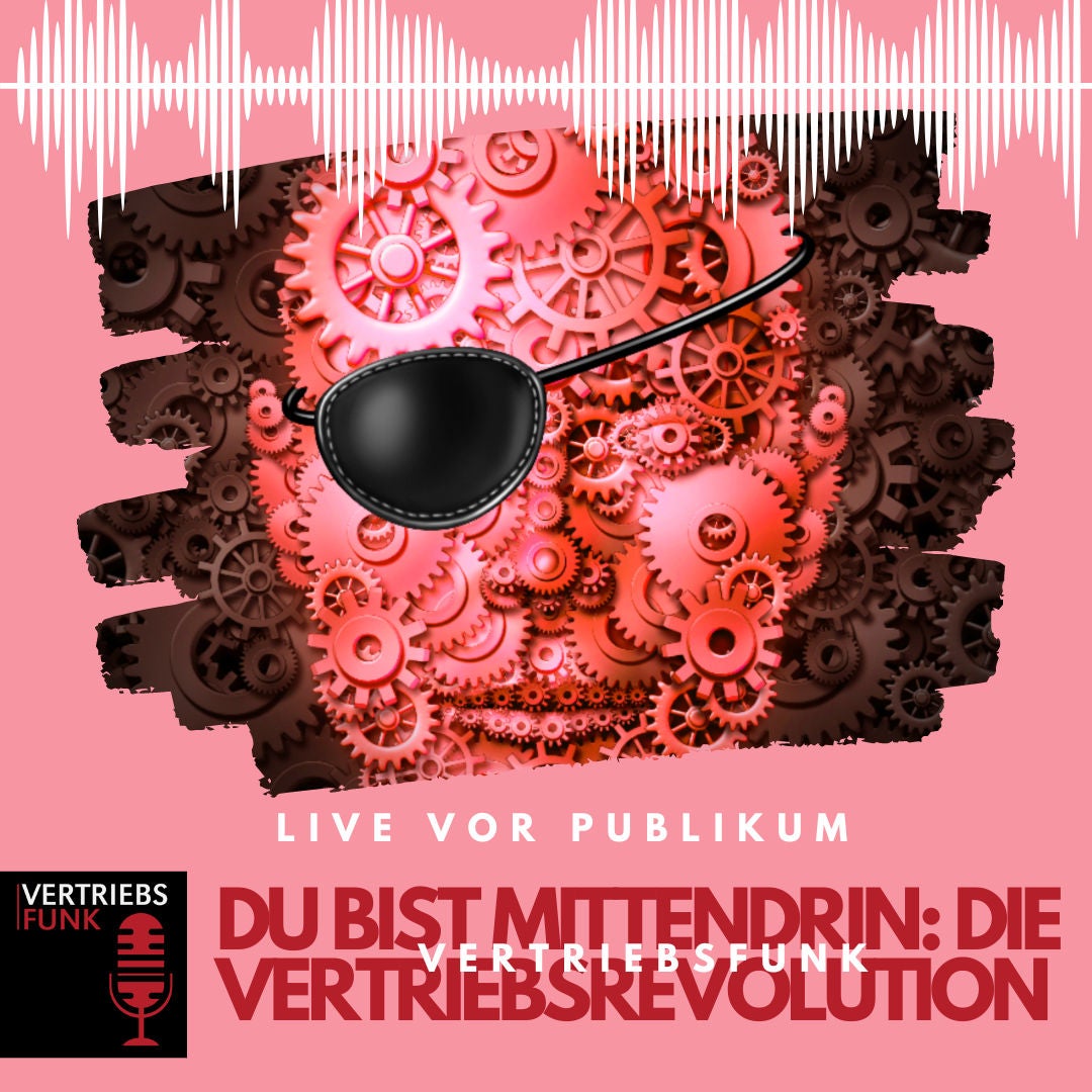 #710 Du bist mittendrin: Die Vertriebs Revolution (live)