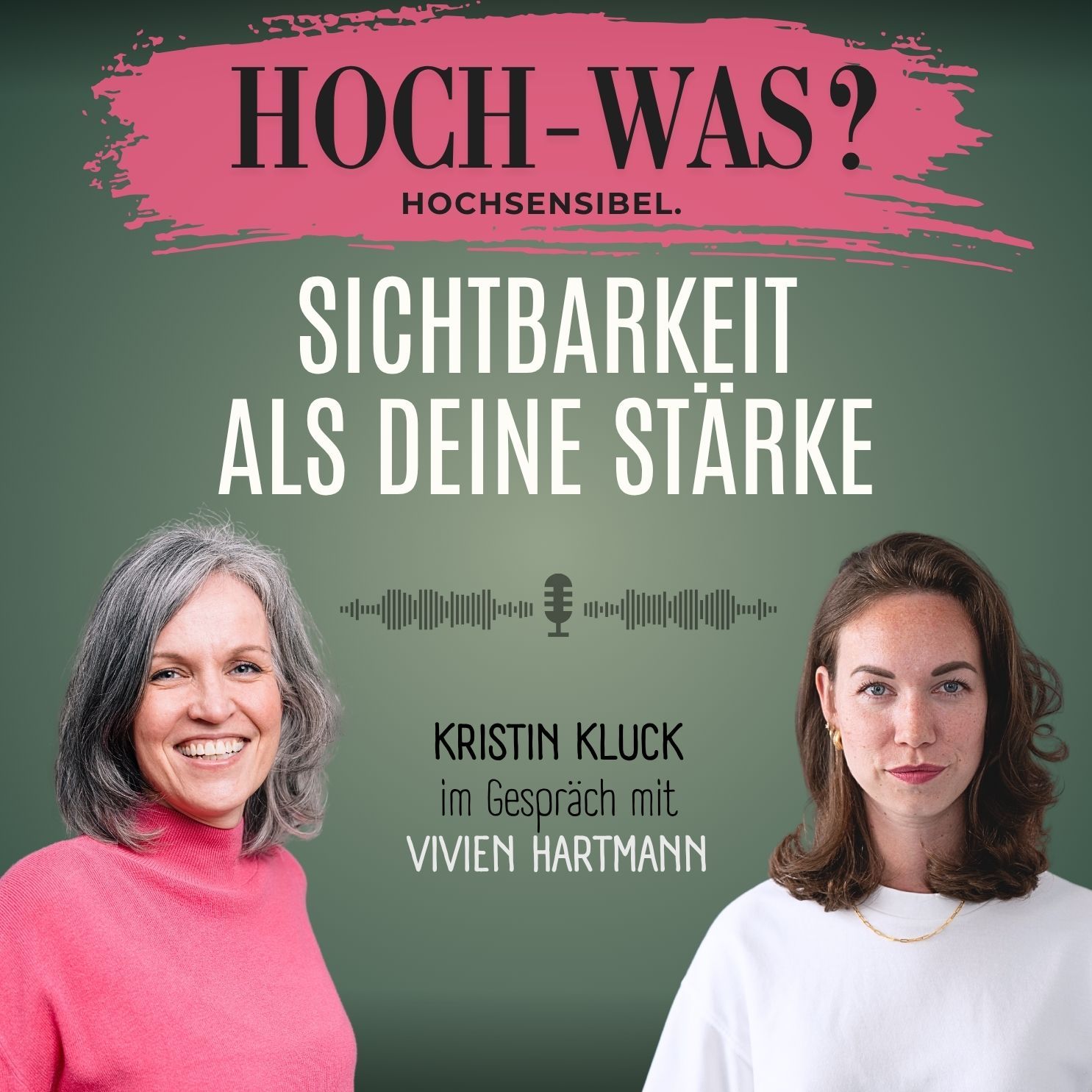 Sichtbarkeit als deine Stärke.