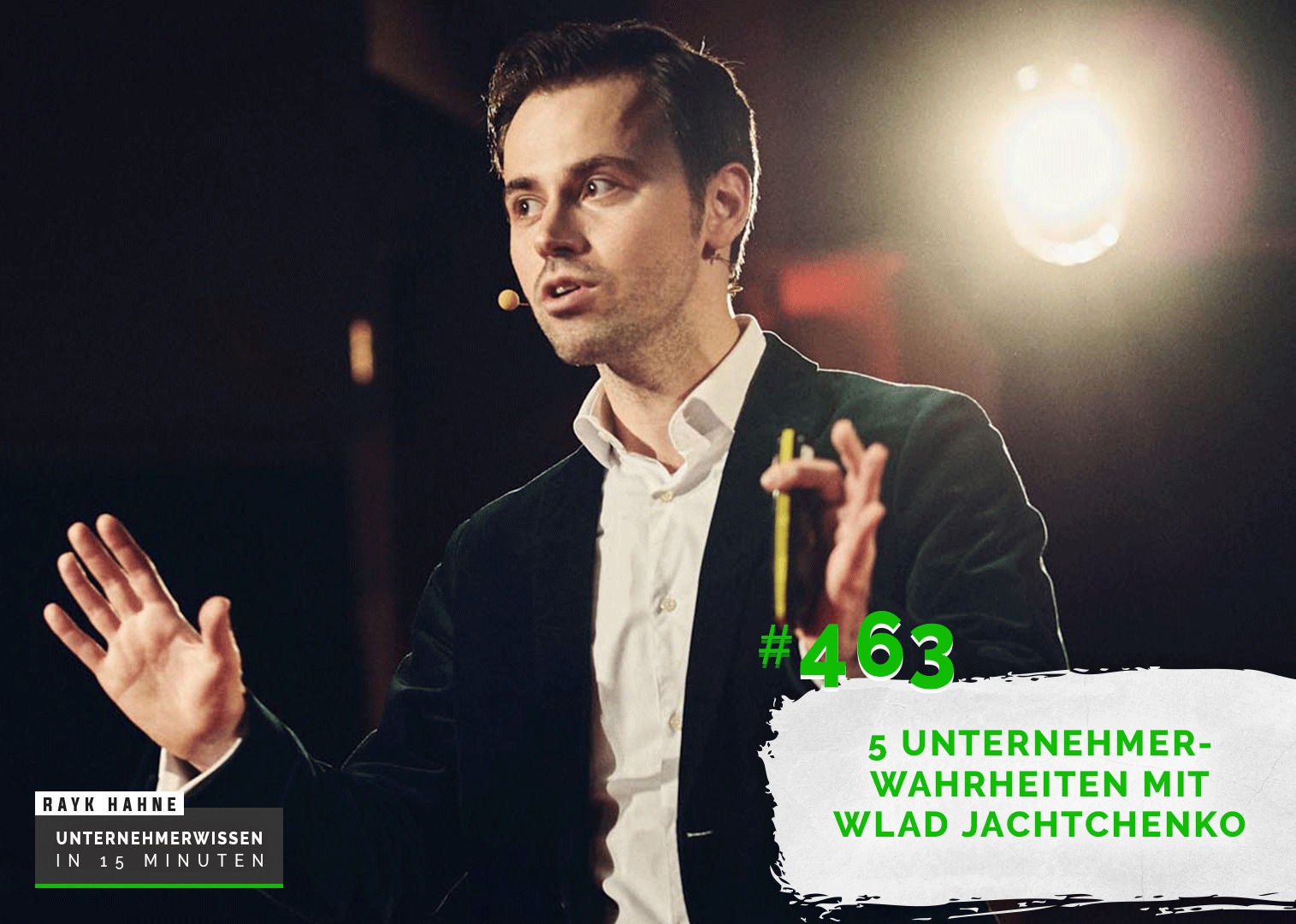 463: Sprache oder Schrift - 5 Unternehmerwahrheiten mit Wlad Jachtchenko