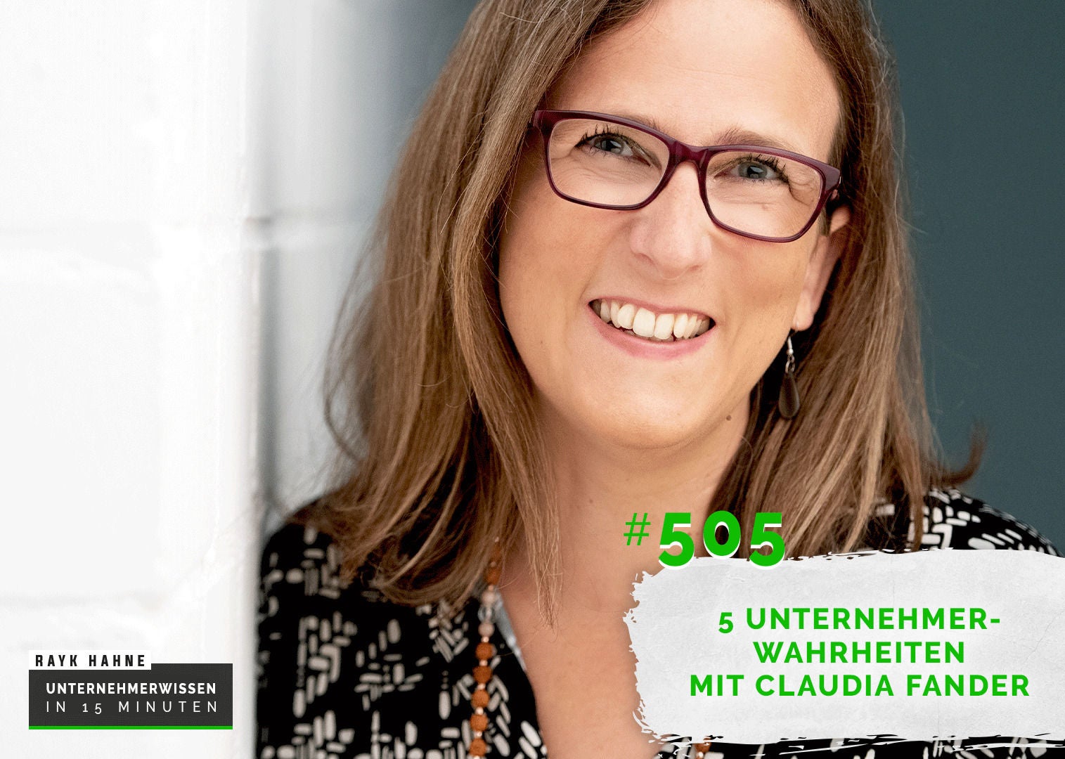505: Spaziergang für Dein Unternehmen - 5 Unternehmerwahrheiten mit Claudia Fander