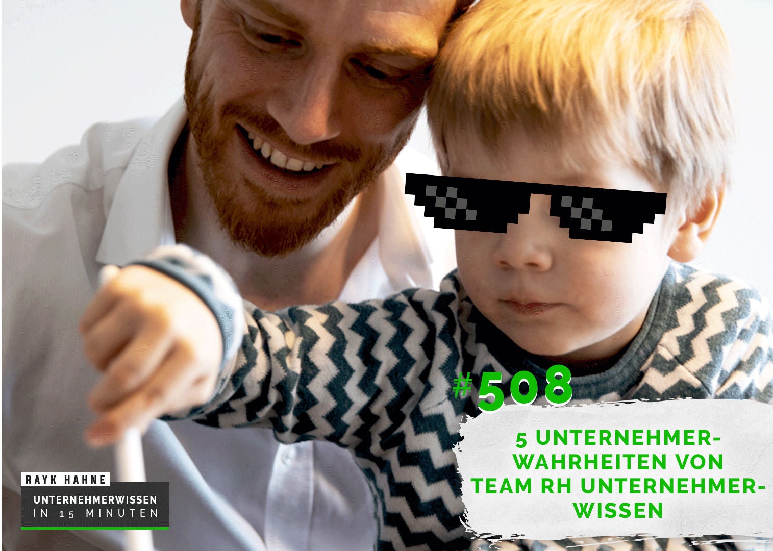 508: Weiterbildung - 5 Unternehmerwahrheiten von Team RH Unternehmerwissen