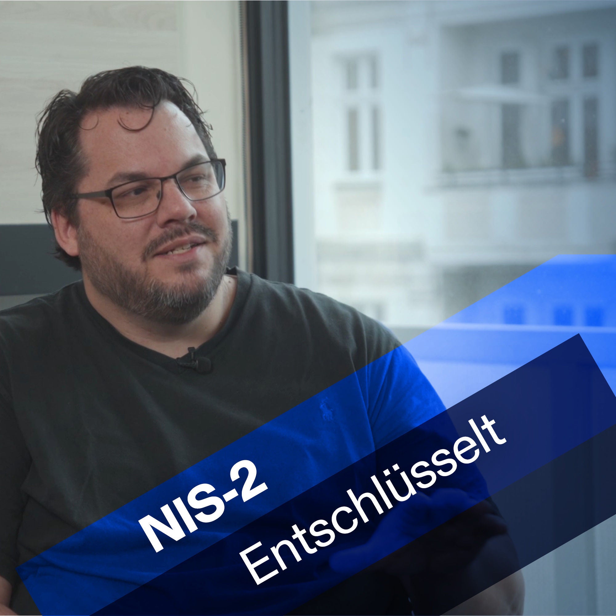 „Betroffen oder nicht?“ Marius Wiersch erklärt, wie Unternehmen NIS-2 richtig einordnen.