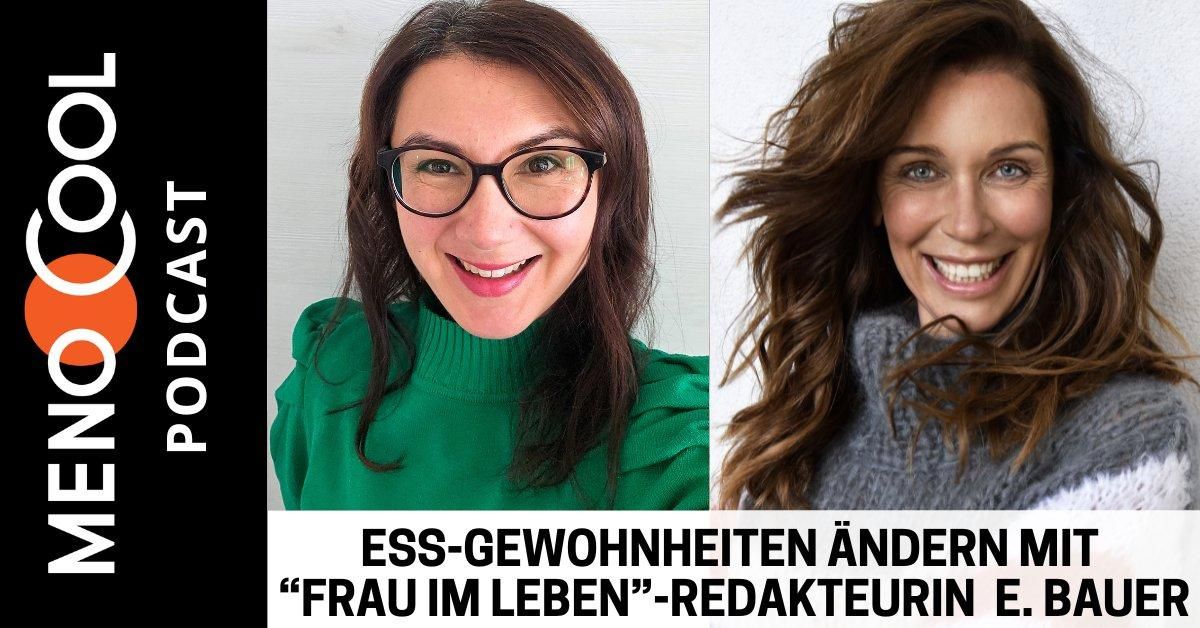 #76 Ess-Gewohnheiten ändern mit „Frau im Leben"-Redakteurin