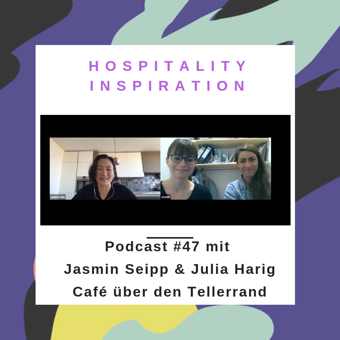 #47 Von zwei Powerfrauen, die einfach machten- und zwar richtig Gutes! Mit Julia Harig & Jasmin Seipp, GF vom Café über den Tellerrand in München 1/2