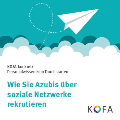 KOFA konkret: Wie Sie Azubis über soziale Netzwerke rekrutieren