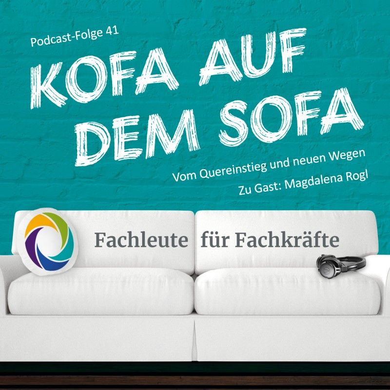 Vom Quereinstieg und neuen Wegen (Gast: Magdalena Rogl)