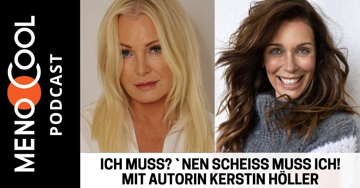 #78 Ich muss? `nen Scheiss muss ich! mit Autorin Kerstin Höller
