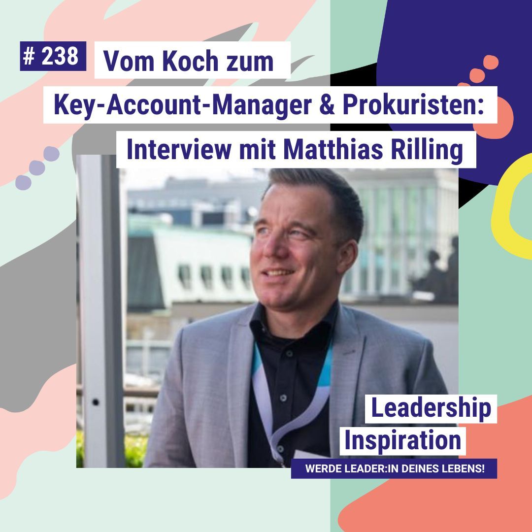 #238 Vom Koch zum Key-Account-Manager & Prokuristen – Interview mit Matthias Rilling von Chefs Culinar