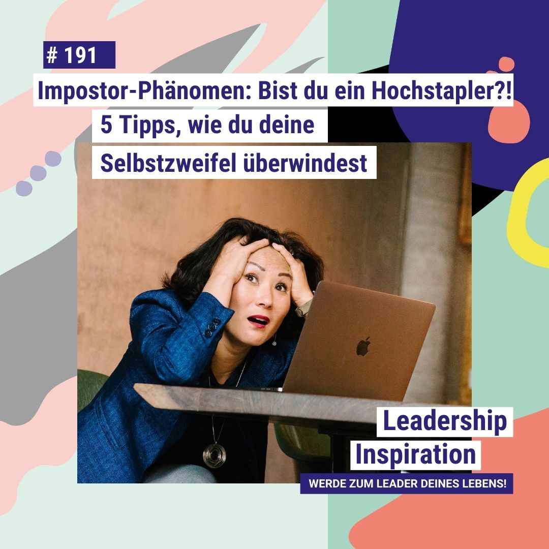 #191 Das Impostor-Phänomen - 5 Tipps, wie du deine Selbstzweifel überwindest