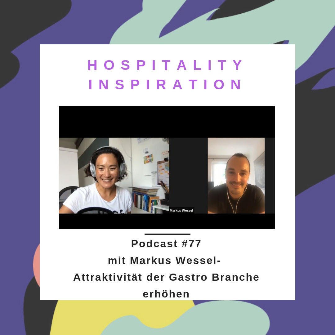 #77 Attraktivität der Gastro Branche erhöhen! Markus Wessel