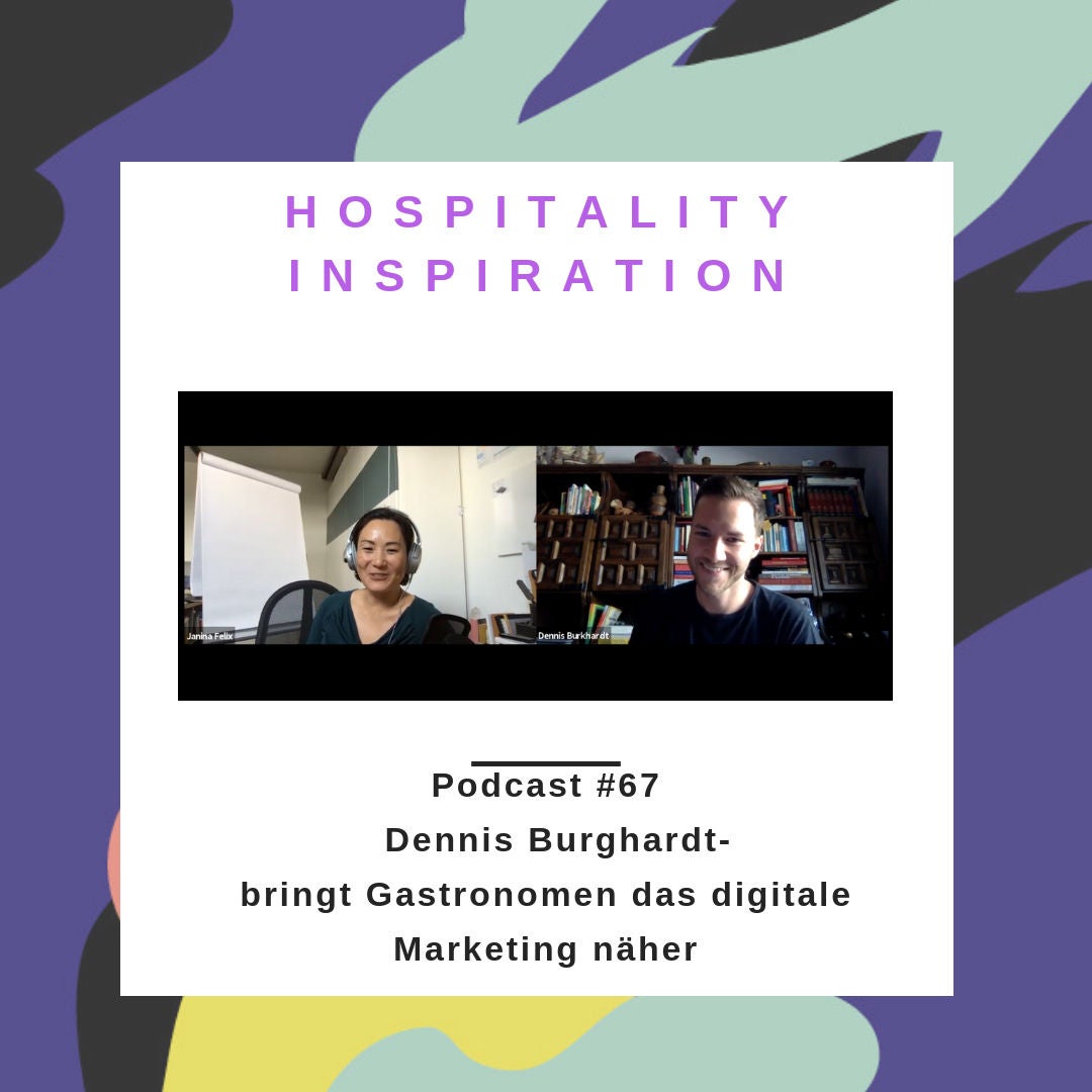 #67 Er bringt Gastronomen das digitale Marketing bei - Dennis Burkhardt