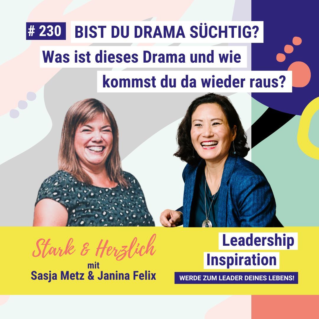 #230 BIST DU DRAMA SÜCHTIG? Was ist dieses Drama und wie kommst du da wieder raus? TARK & HERZLICH mit Sasja Metz