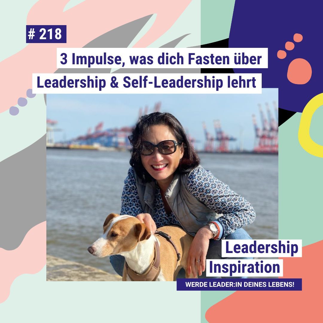 #218 3 Impulse, was dich Fasten über Leadership & Self-Leadership lehrt
