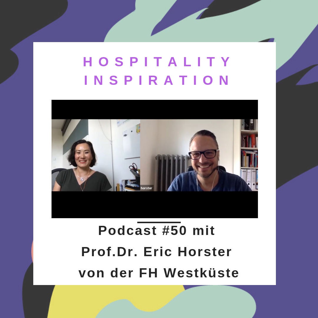 # 50 Digitale Transformation, Eye tracking Studien, Reputationsmanagement in der Hospitality- mit Prof. Dr. Horster, Professor für Hospitality Management an der FH Westküste 2/2