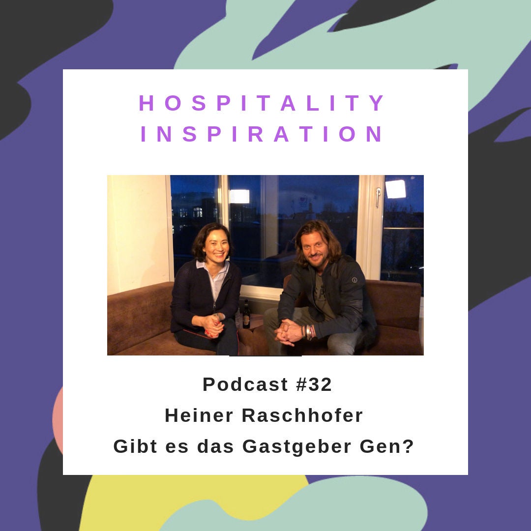 #32 Gibt es das Gastgeber Gen? Mit Heiner Raschhofer, Inhaber & Gründer der Soulkitchen Gruppe 2/2