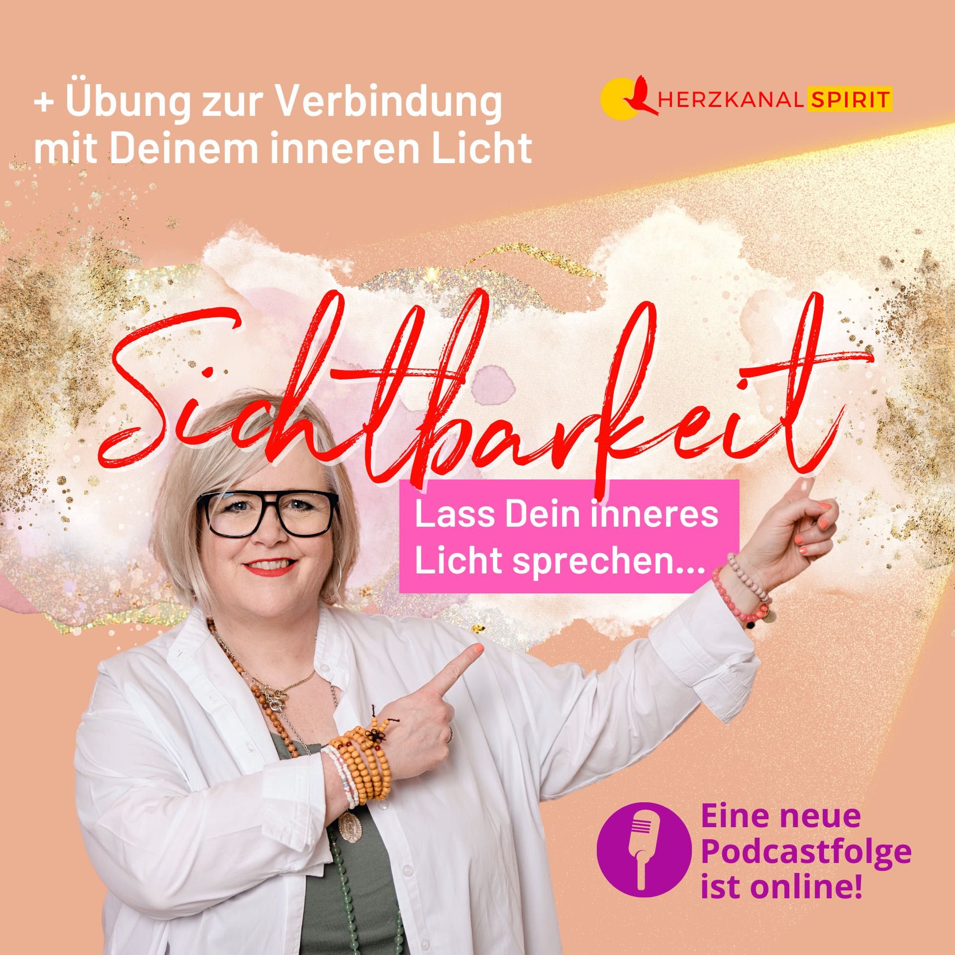 Sichtbarkeit – Lass Dein inneres Licht sprechen + Übung zur Verbindung mit dem inneren Licht