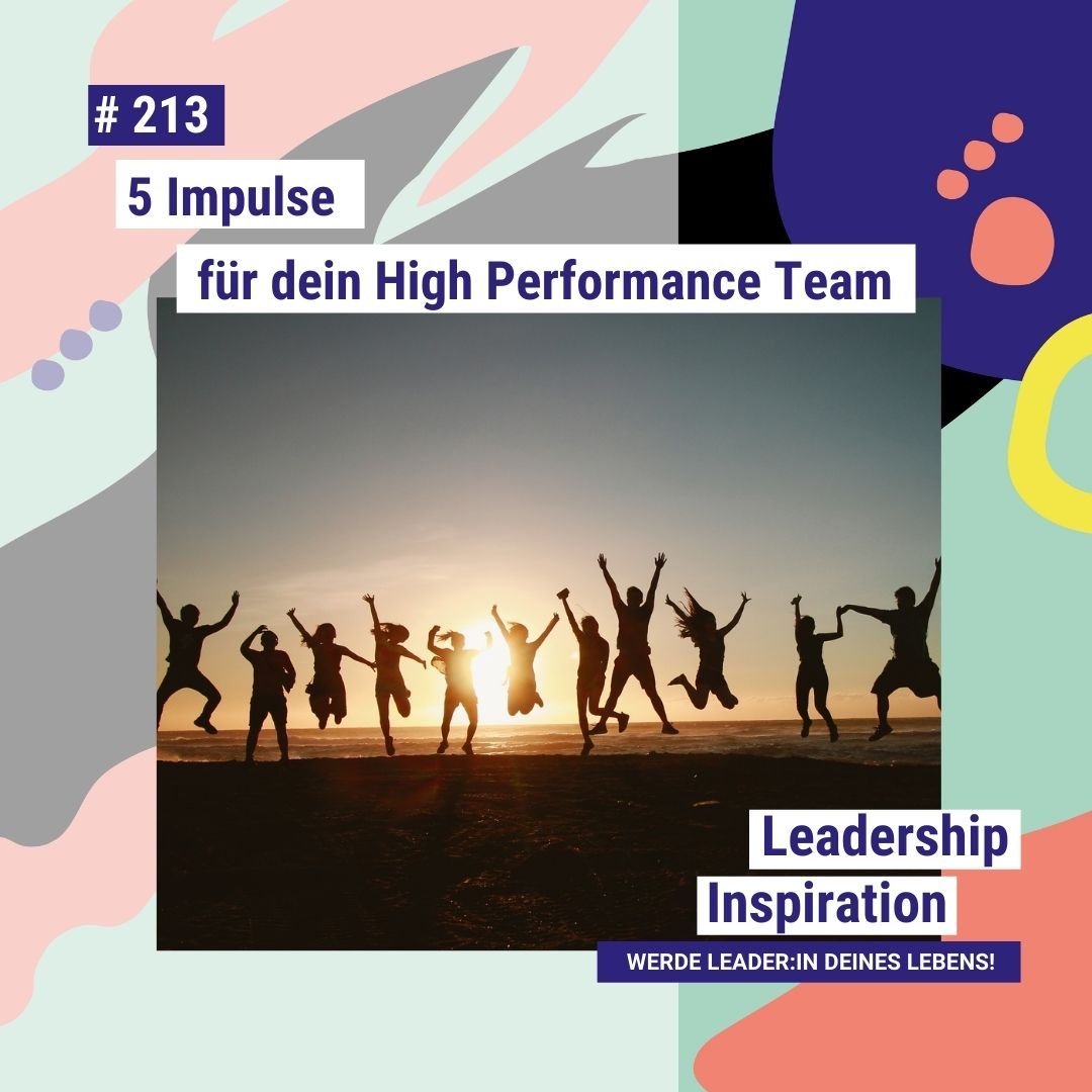 #213 5 Impulse für dein High Performance Team