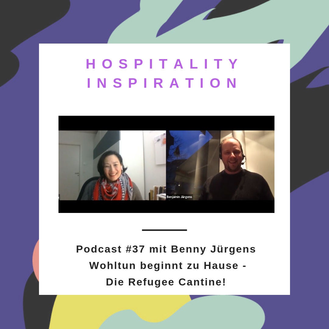#37 Wohltun beginnt zu Hause- die Refugee Cantine! Mit Benny Jürgens, Gründer der Refugee Cantine 1/2
