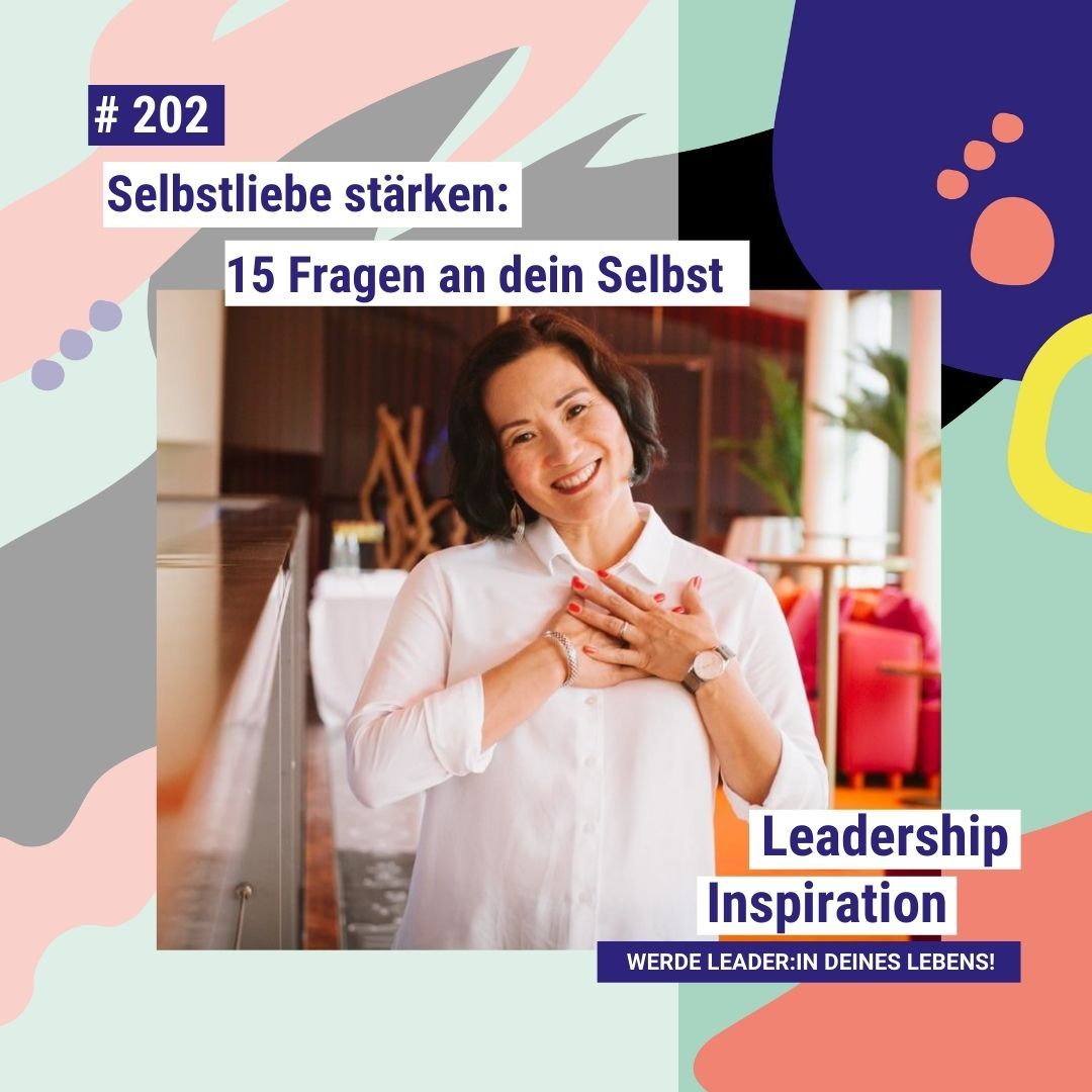 #202 Selbstwertgefühl stärken: 15 Fragen an dein Selbst