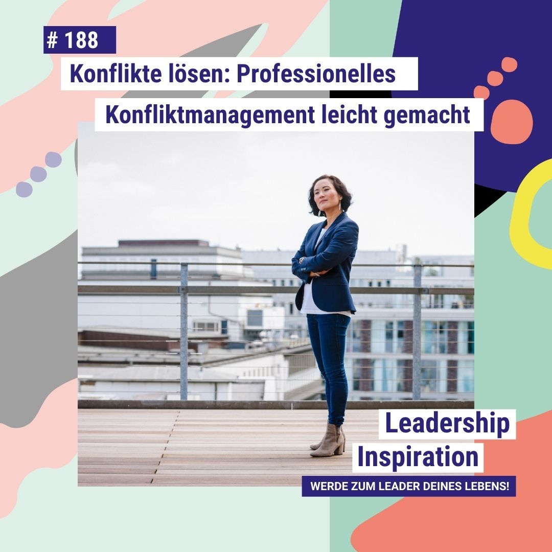 #188 Konflikte erkennen und lösen: Professionelles Konfliktmanagement leicht gemacht