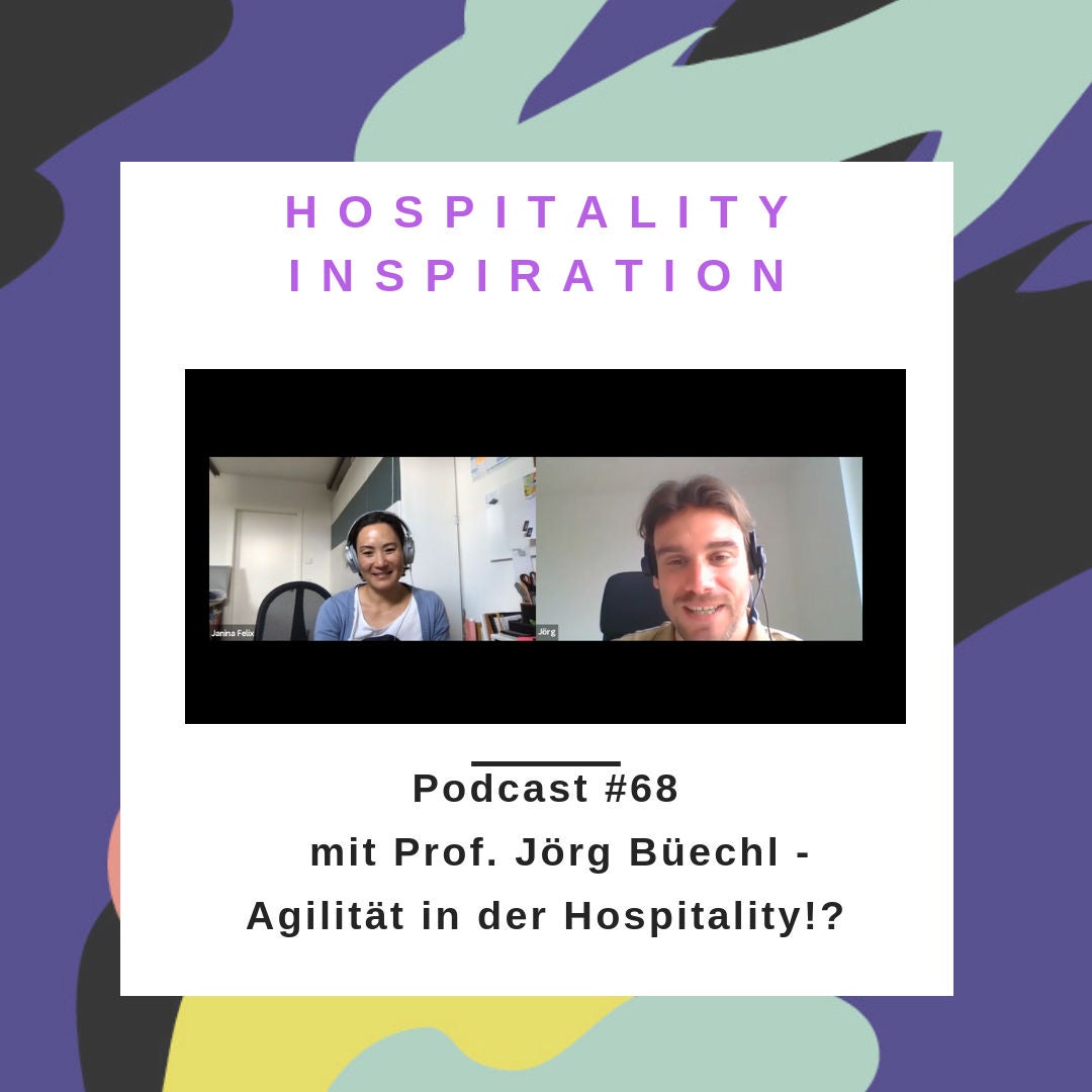 #68 Agilität in der Hospitality!? Prof.Jörg Büechl