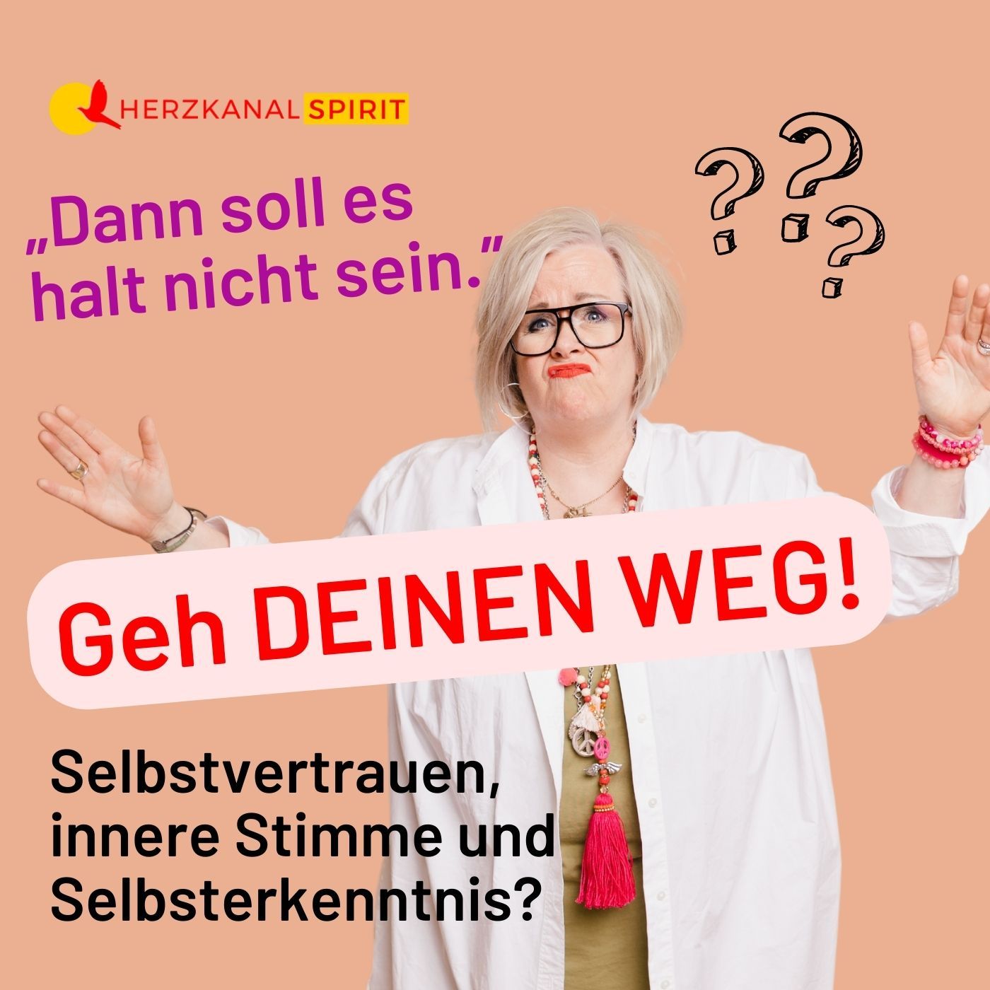 Geh Deinen Weg – Selbstvertrauen, innere Stimme und Selbsterkenntnis?