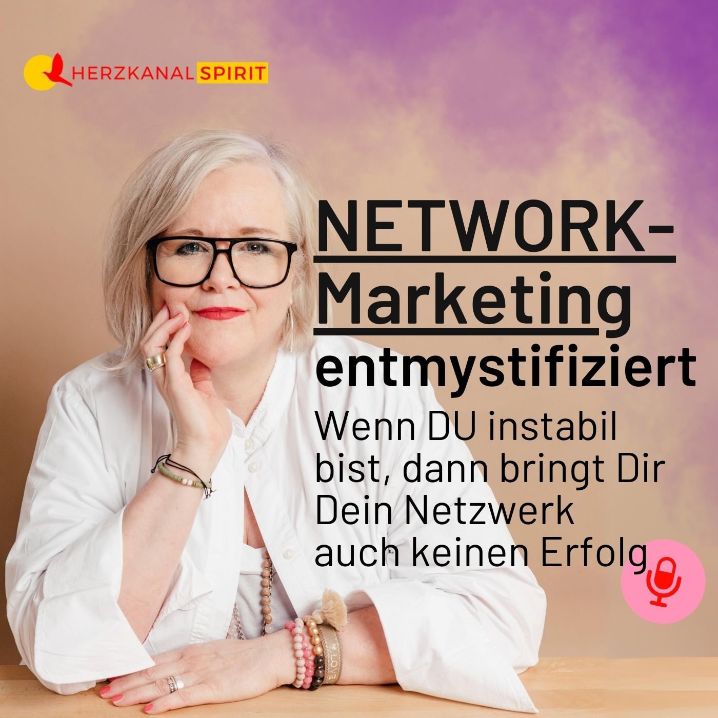 NETWORK-Marketing entmystifiziert: Wenn DU instabil bist, dann bringt Dir Dein Netzwerk auch keinen Erfolg
