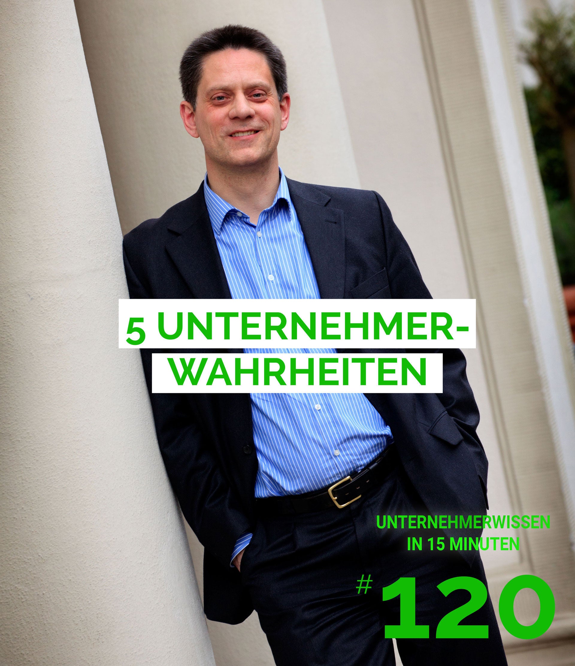 120: 5 Unternehmerwahrheiten mit Bernd Geropp