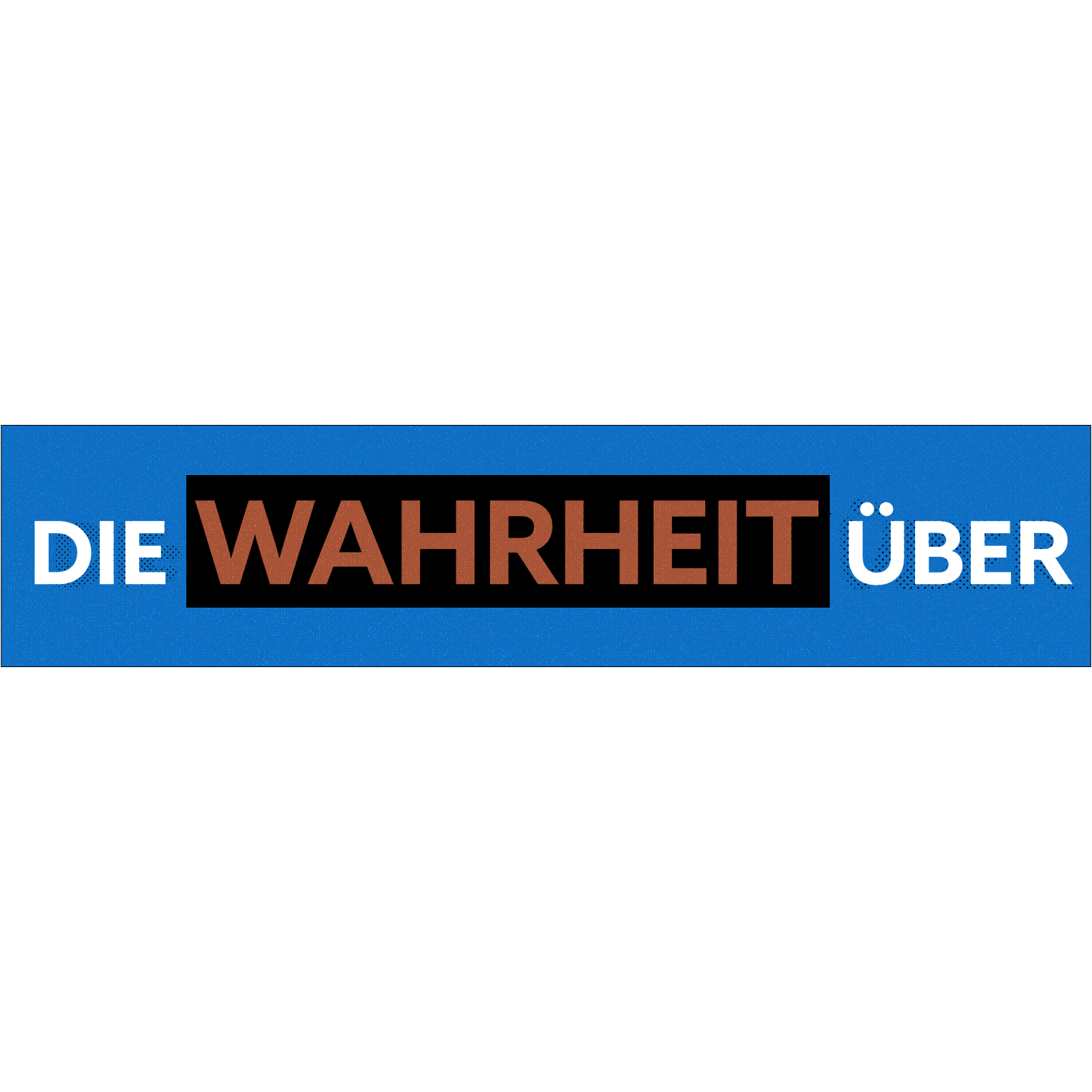 Die Wahrheit über...