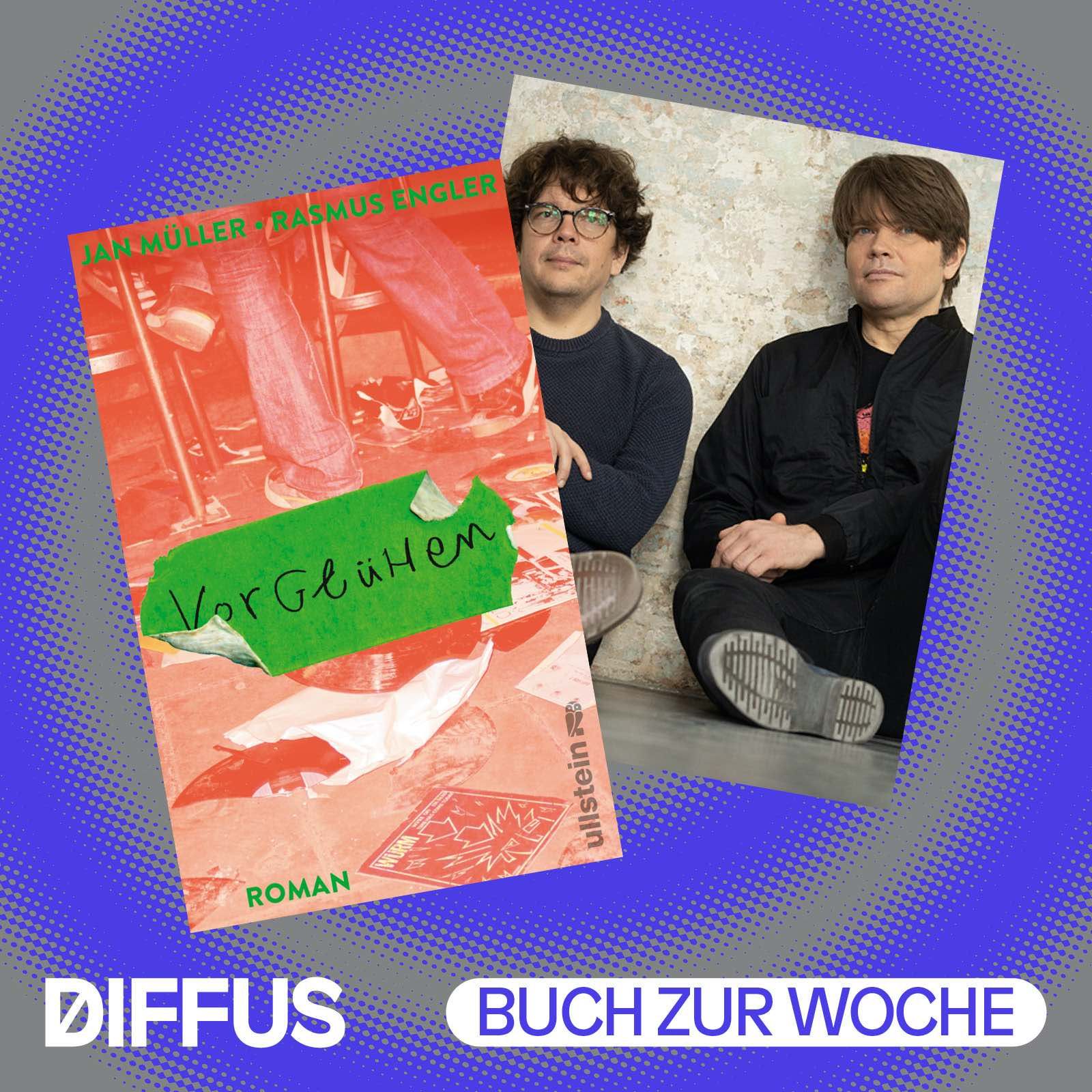 „Vorglühen“ mit Rasmus Engler und Jan Müller: „Im Roman gibt es Menschen, die wir uns so nicht hätten ausdenken können"