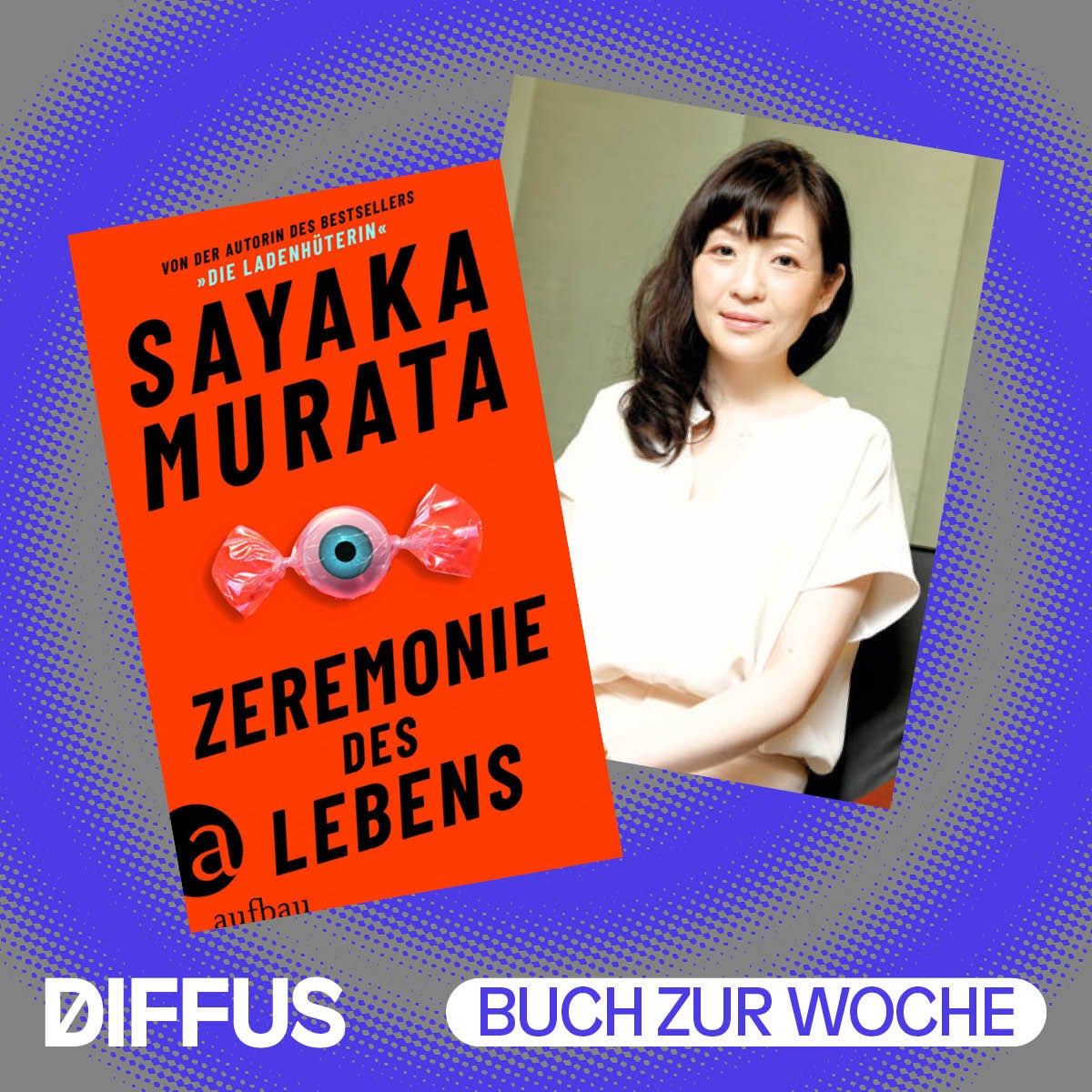 Die bizarre und poetische „Zeremonie des Lebens“ in den Storys von Sayaka Murata
