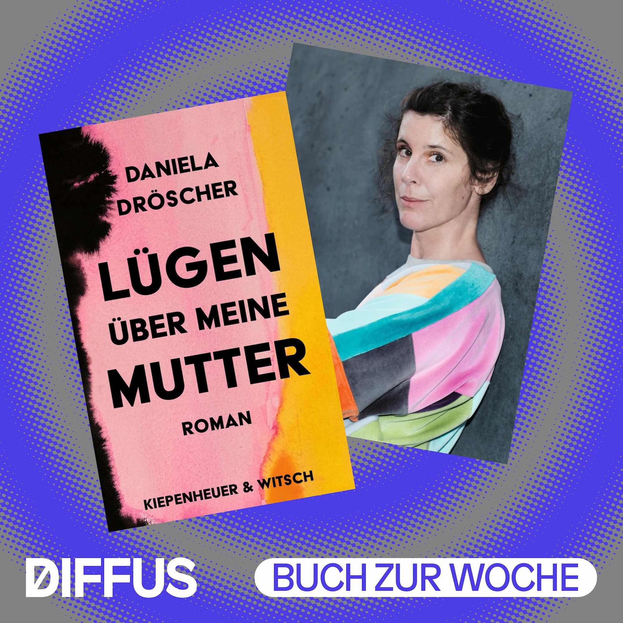 Daniela Dröscher und ihre „Lügen über meine Mutter“