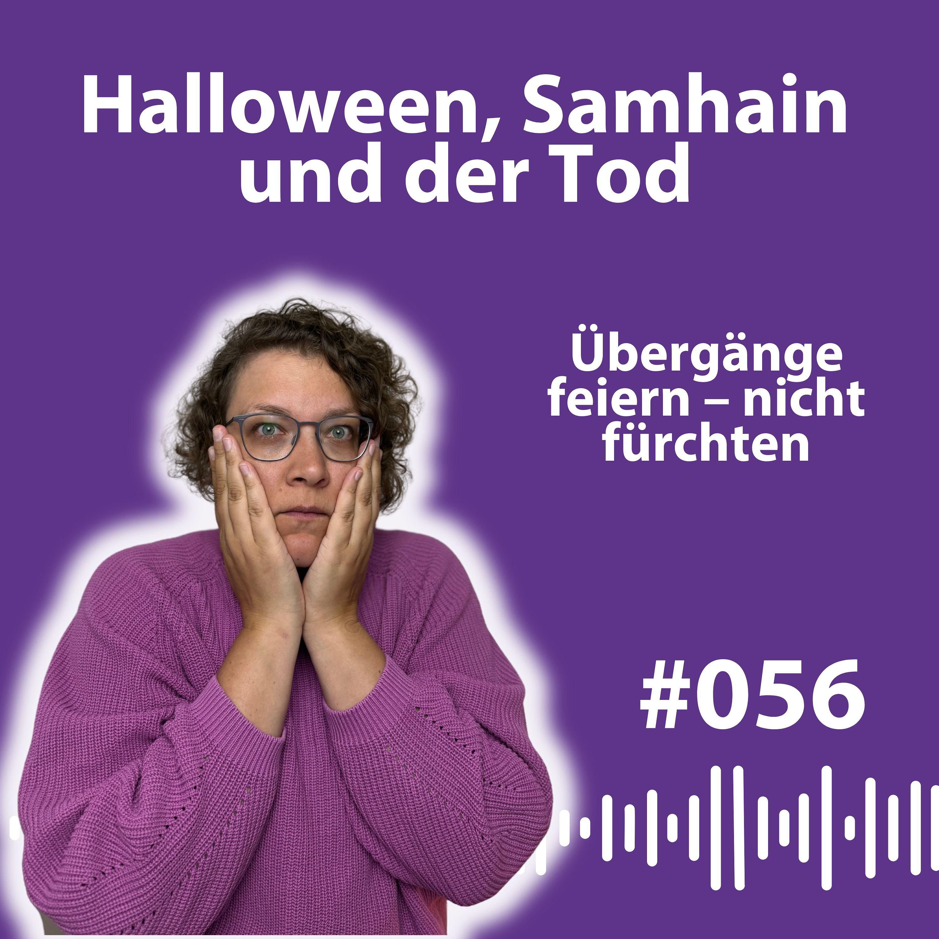 #056 Samhain & Halloween: Keine Angst vor dem Tod – Rituale, Trost & Schamanismus