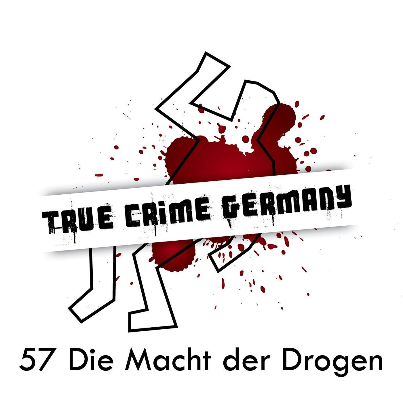 #57 Die Macht der Drogen
