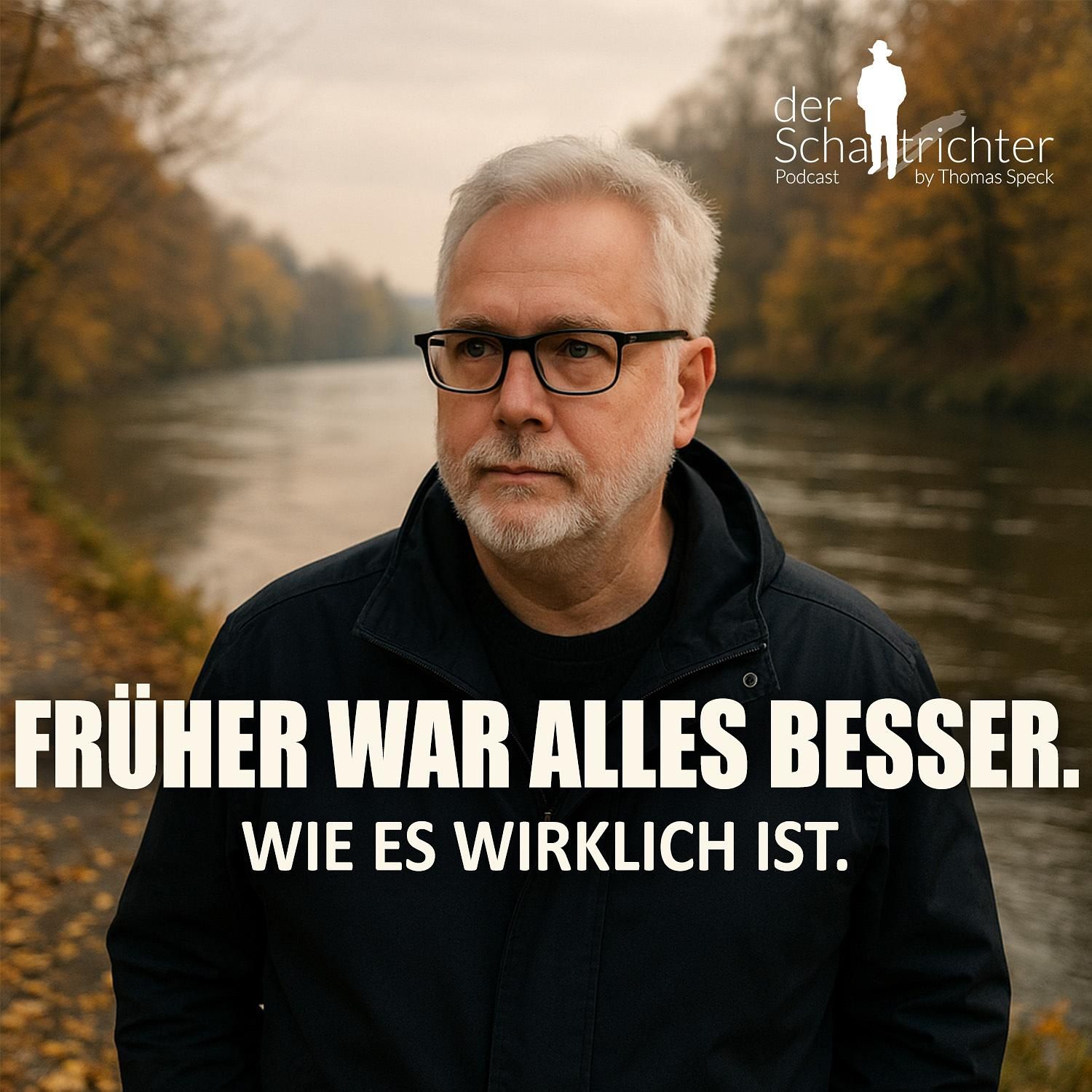 Früher war alles besser. Wie es wirklich ist.