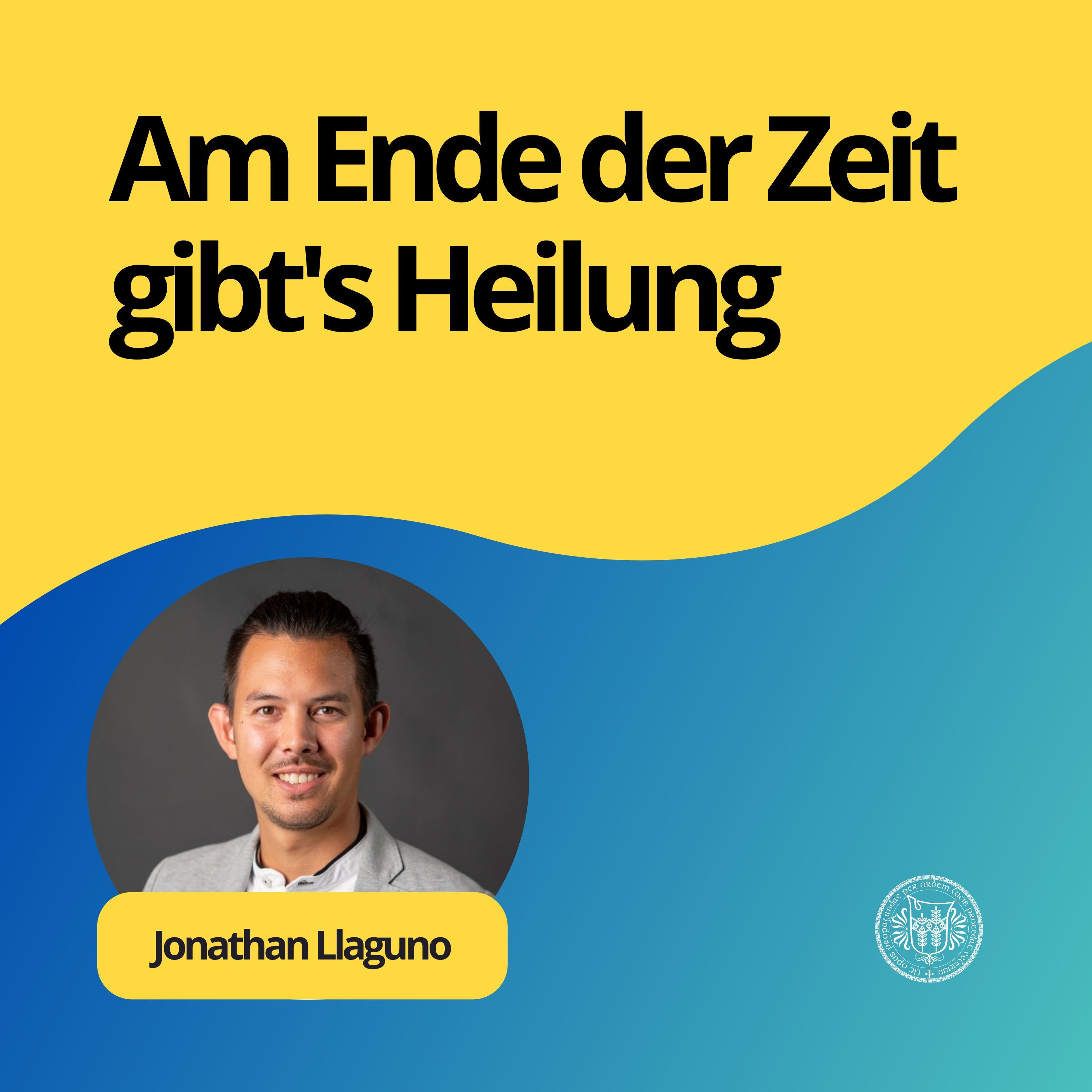 Jonathan Llaguno: Am Ende der Zeit gibt's Heilung