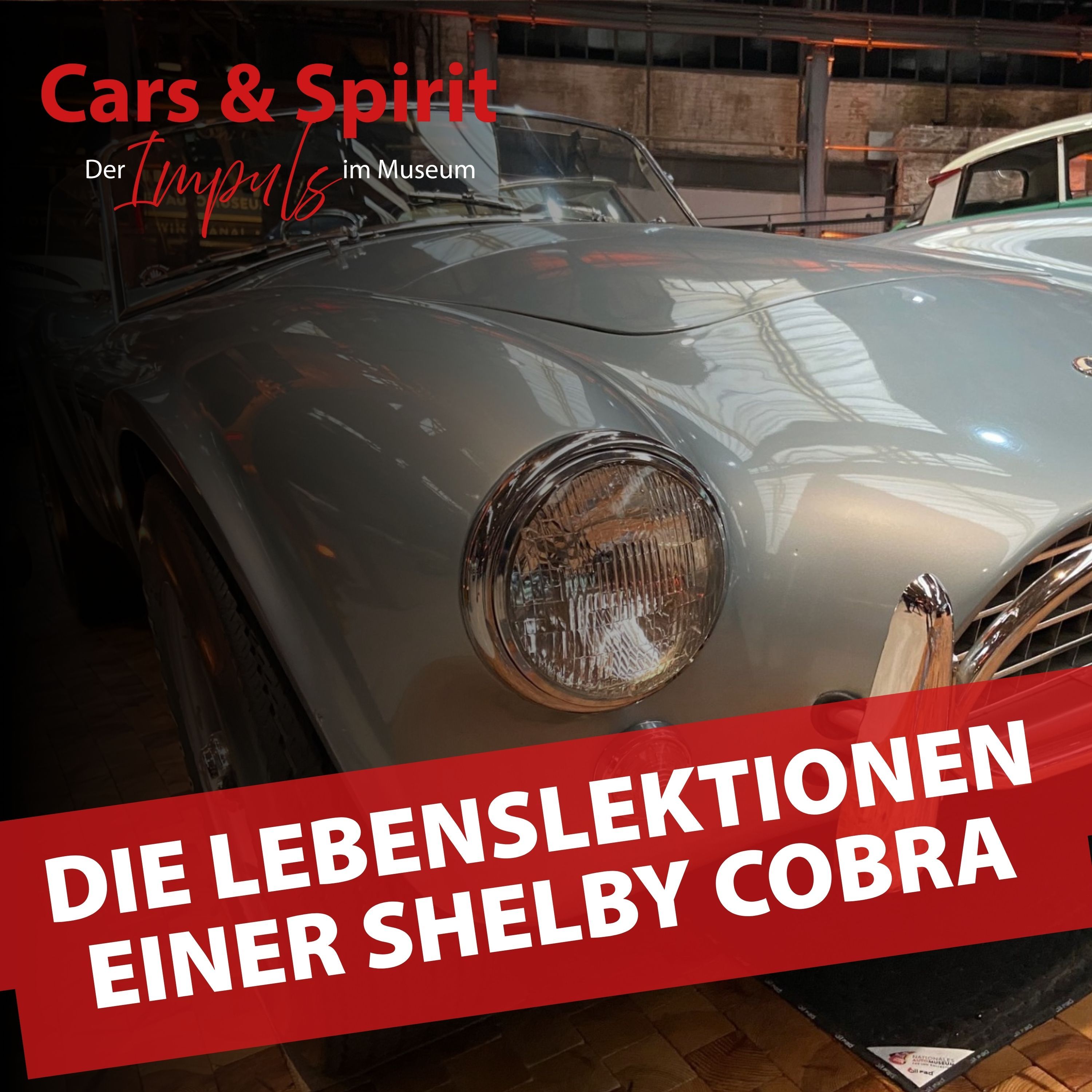 Mit Vollgas ins Vertrauen: Die Lebenslektionen einer Shelby Cobra | Andreas Heiser