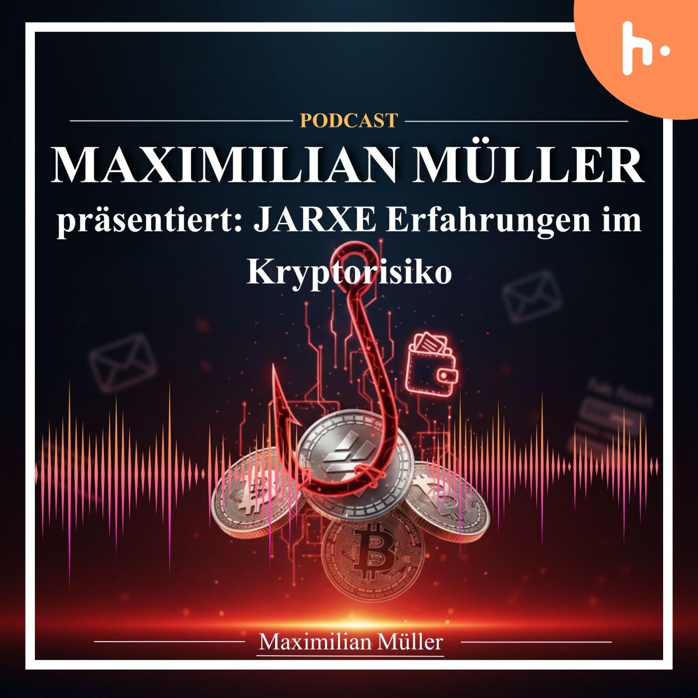 Maximilian Müller präsentiert: JARXE Erfahrungen im Krypto­risiko