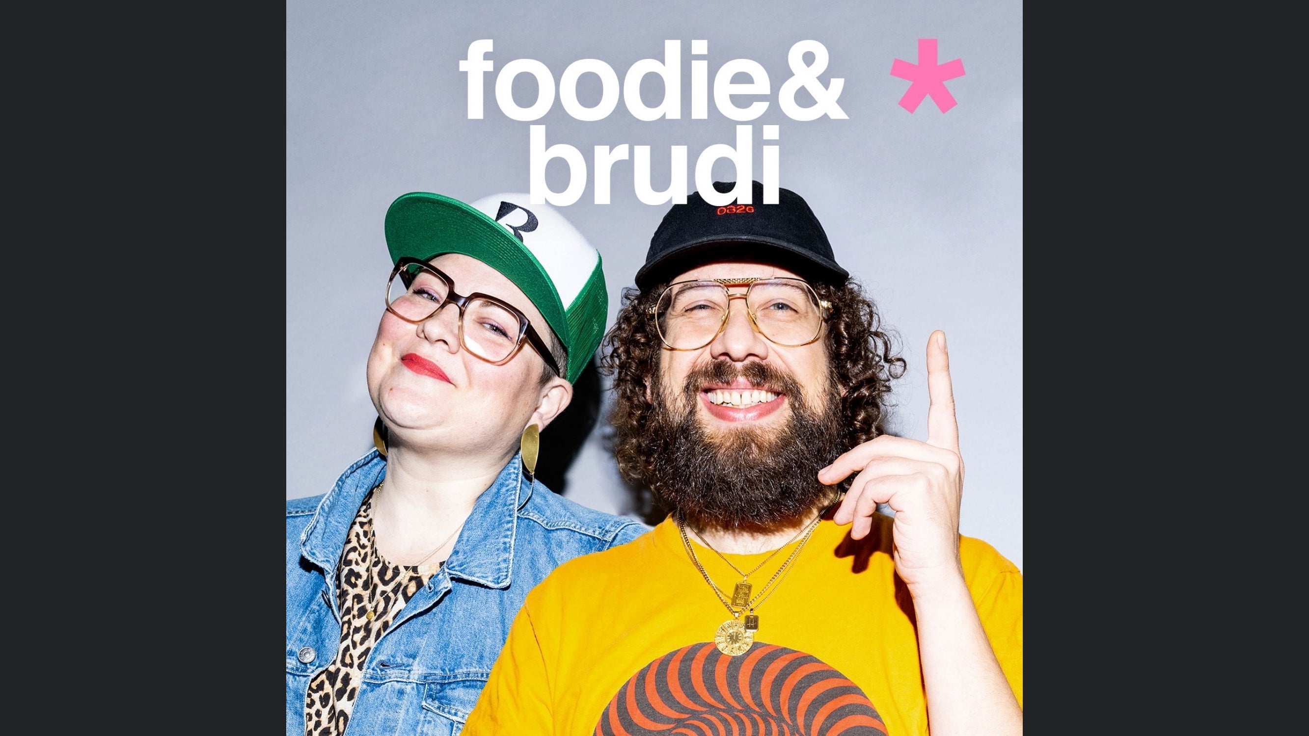 Foodie & Brudi - Der Podcast rund um's Essen