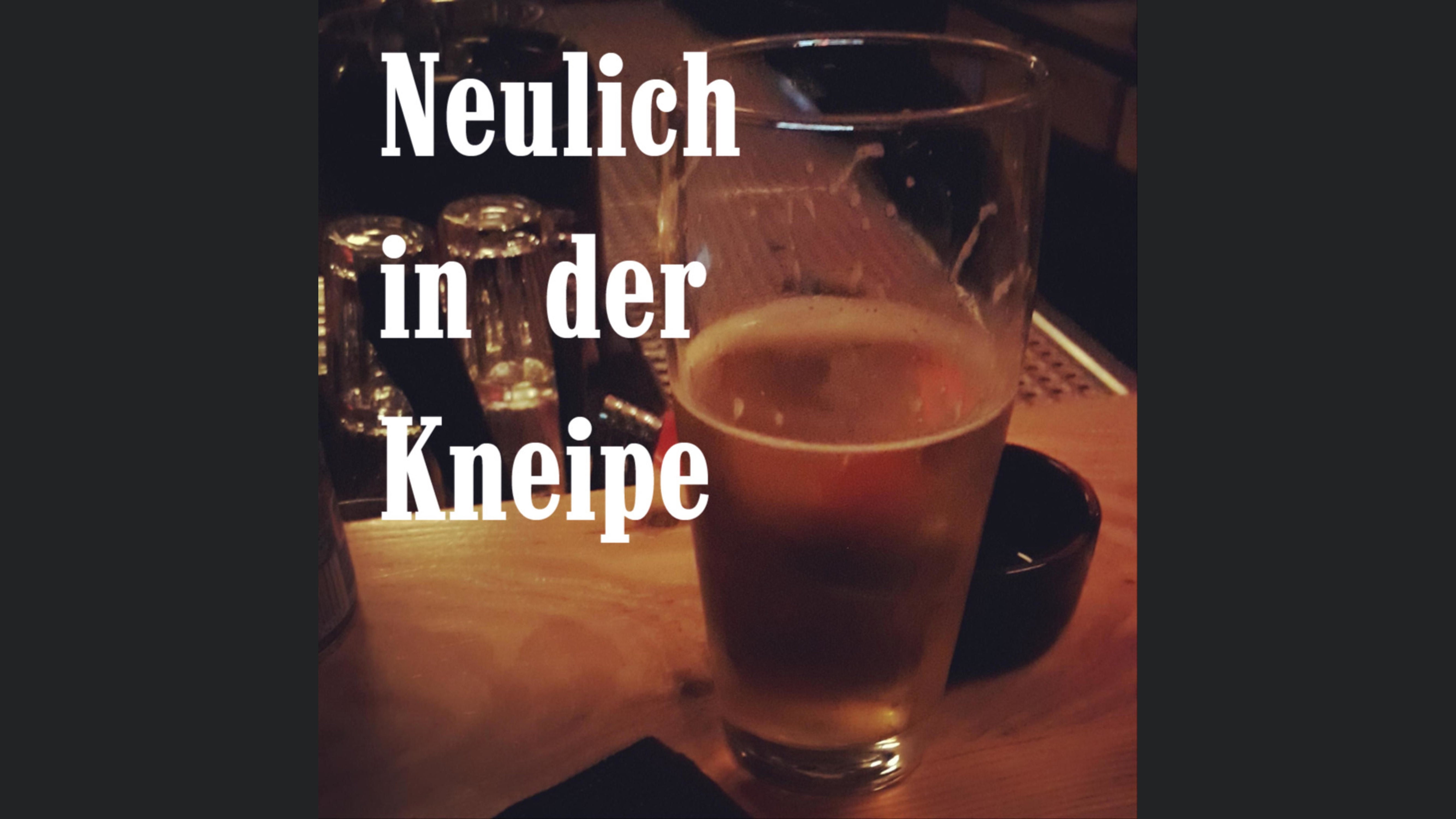 Neulich in der Kneipe