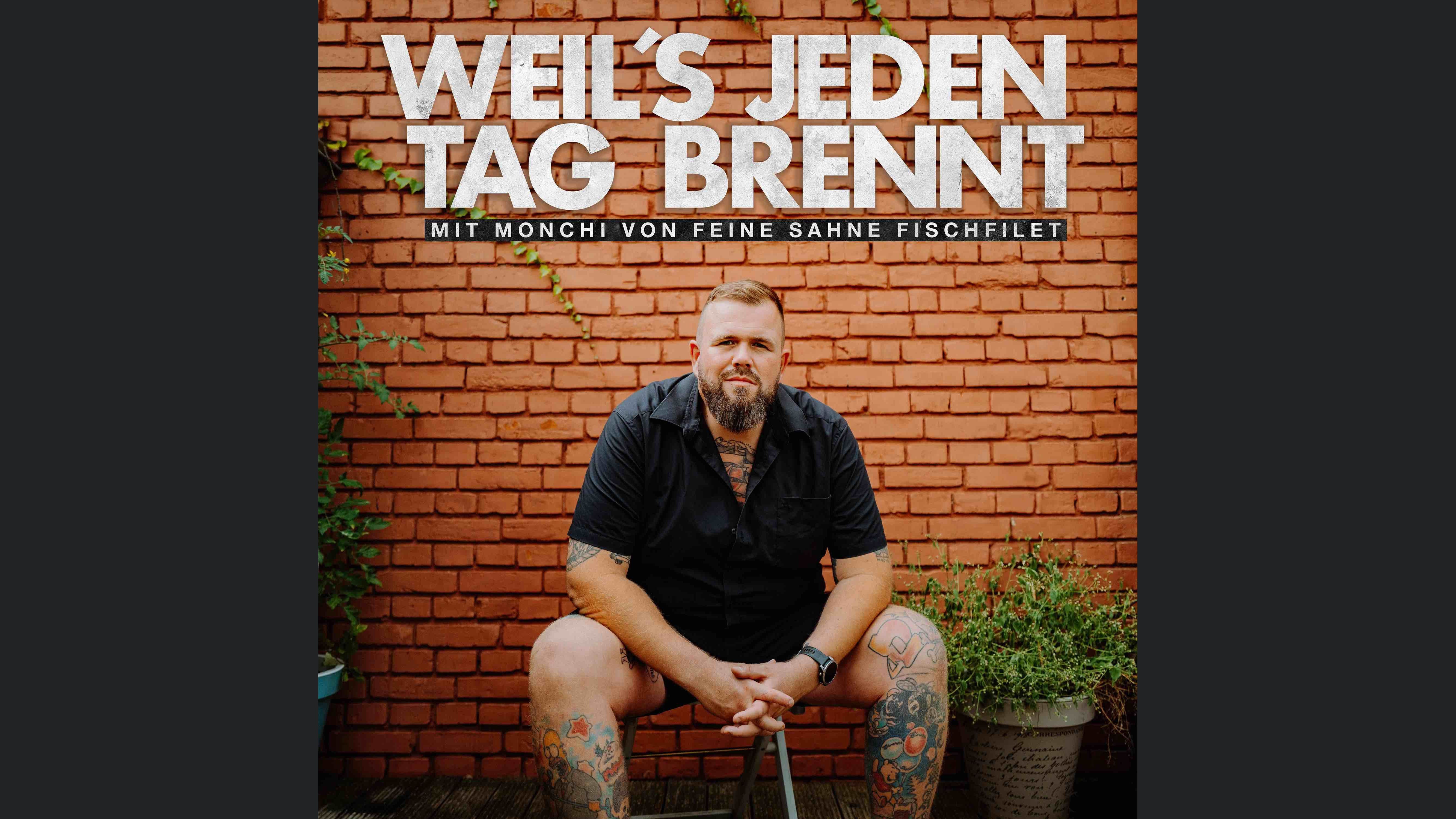 Weil´s jeden Tag brennt – mit Monchi von Feine Sahne Fischfilet