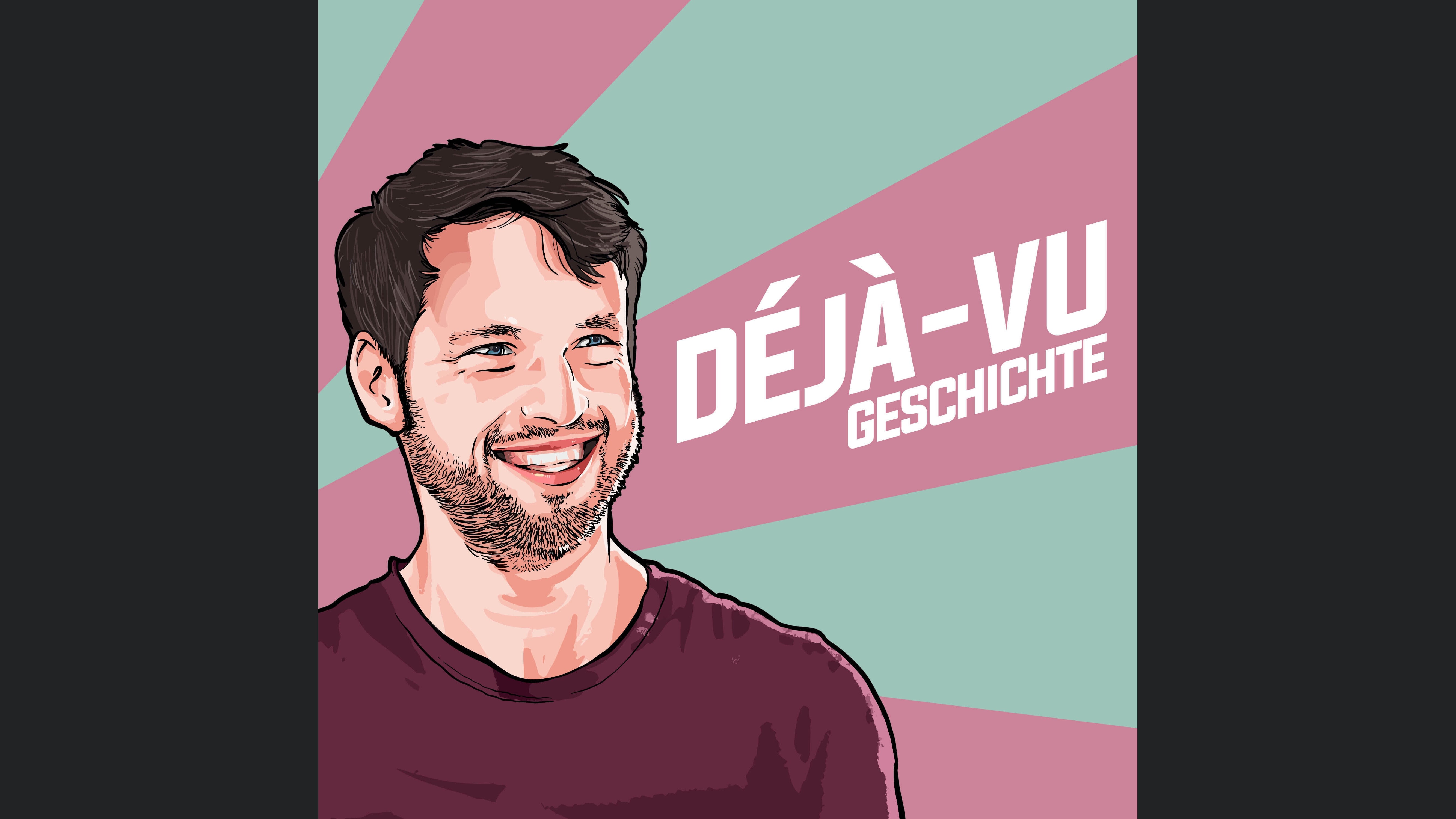 Deja-vu Geschichte