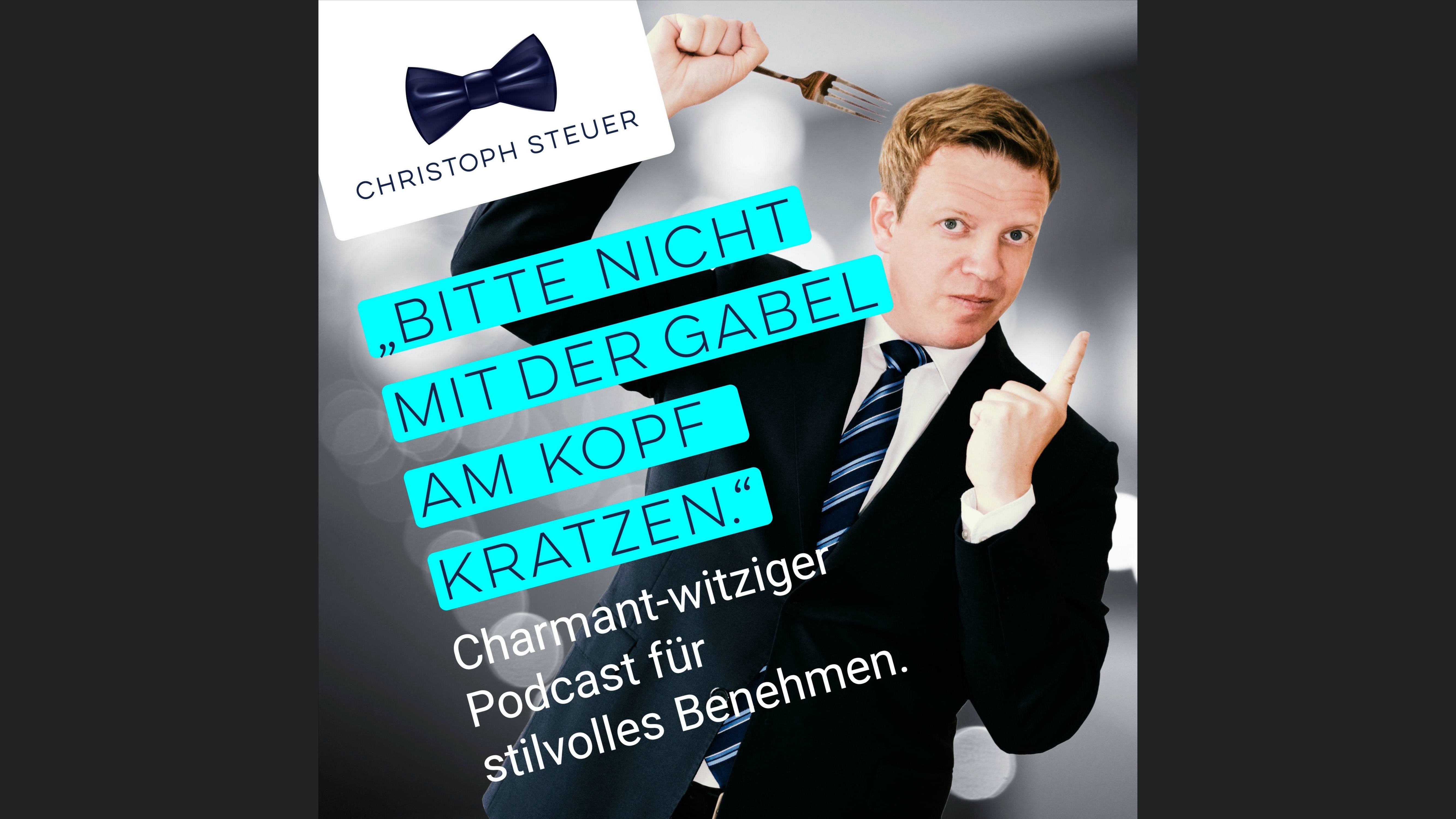 BITTE NICHT MIT DER GABEL AM KOPF KRATZEN - Christoph Steuer