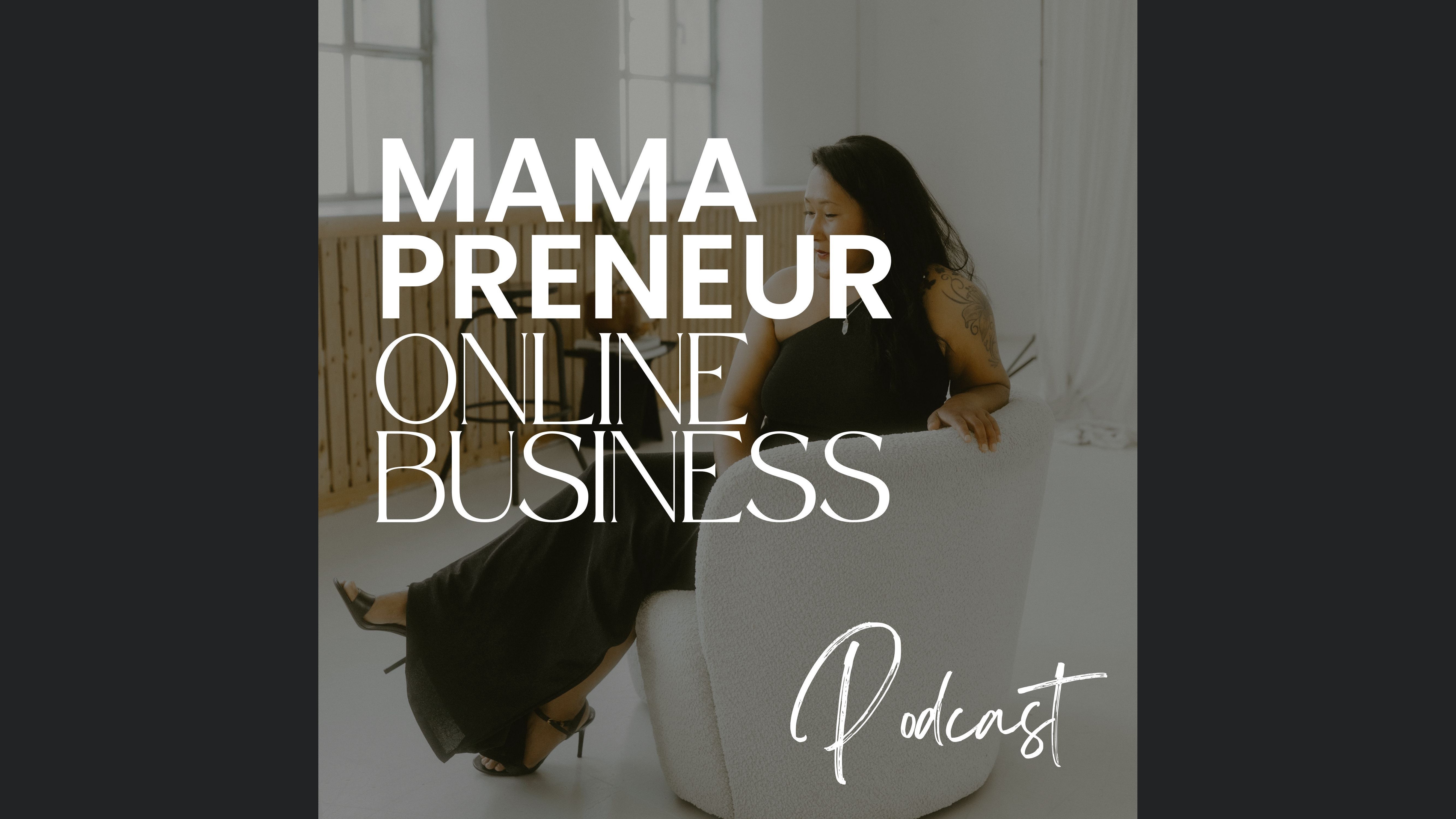 MAMA - Preneur | Online Business Podcast