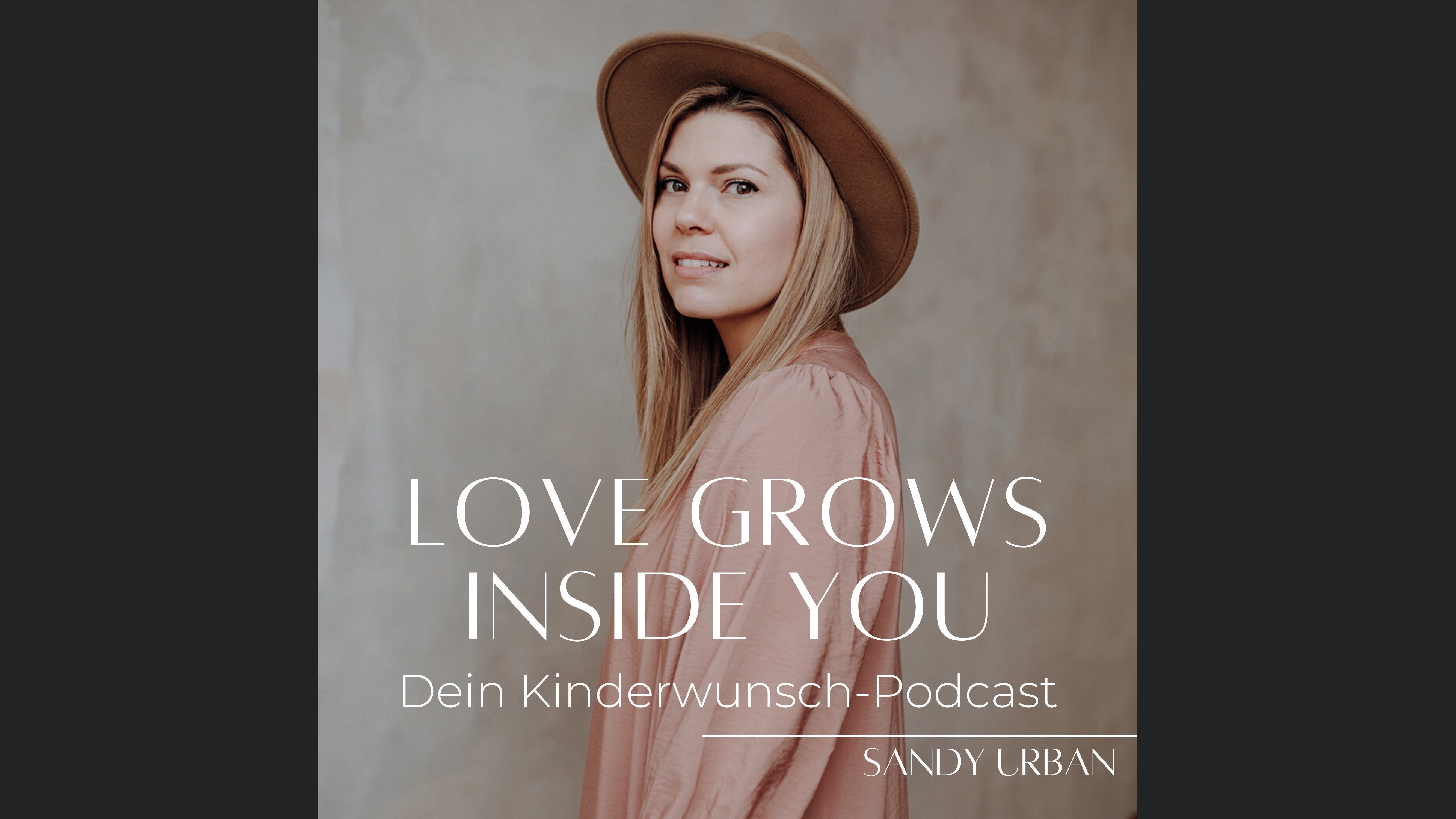 Love Grows Inside You - Dein Podcast bei Kinderwunsch