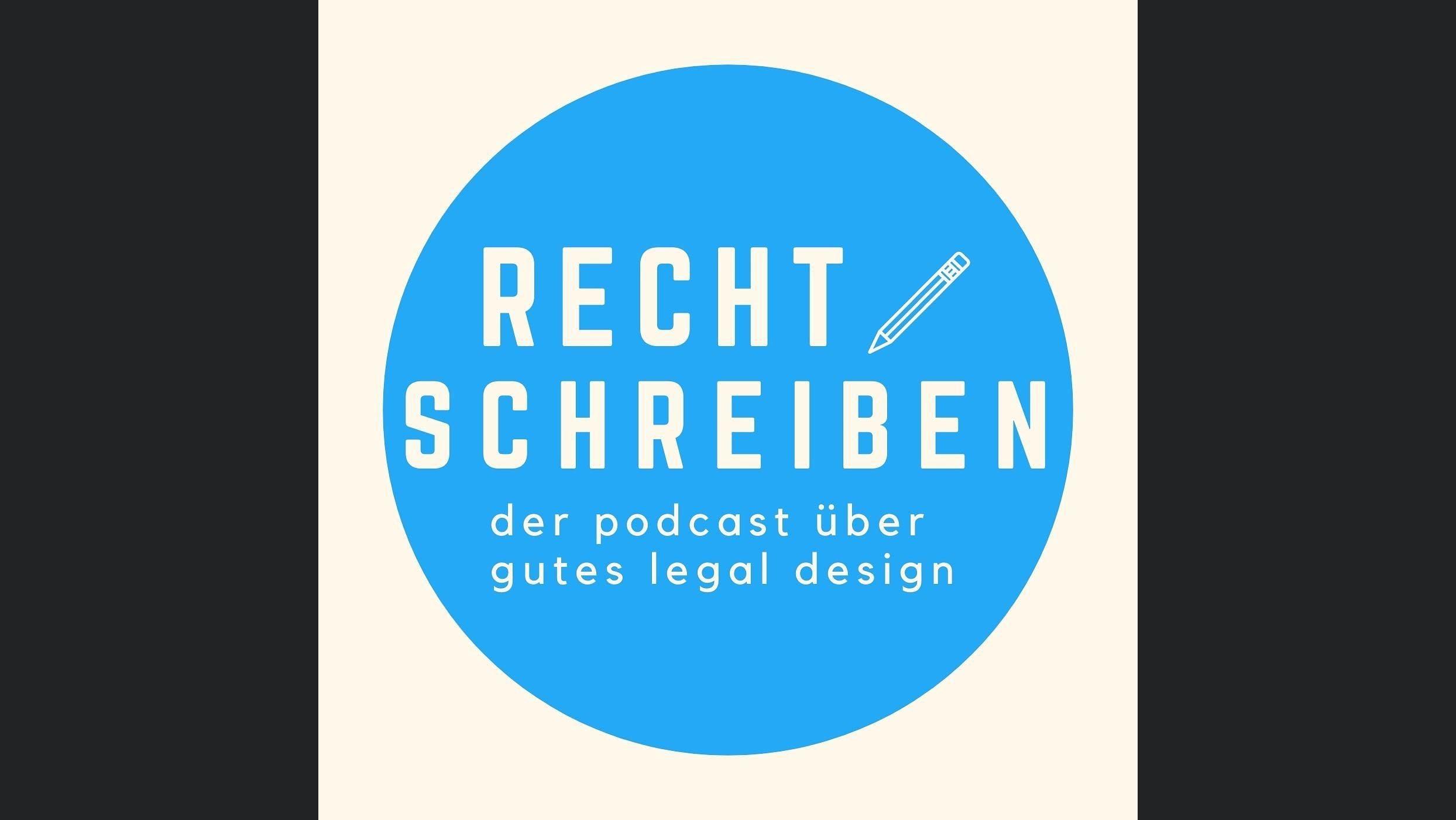 Recht schreiben. Ein Podcast über gutes Legal Design.