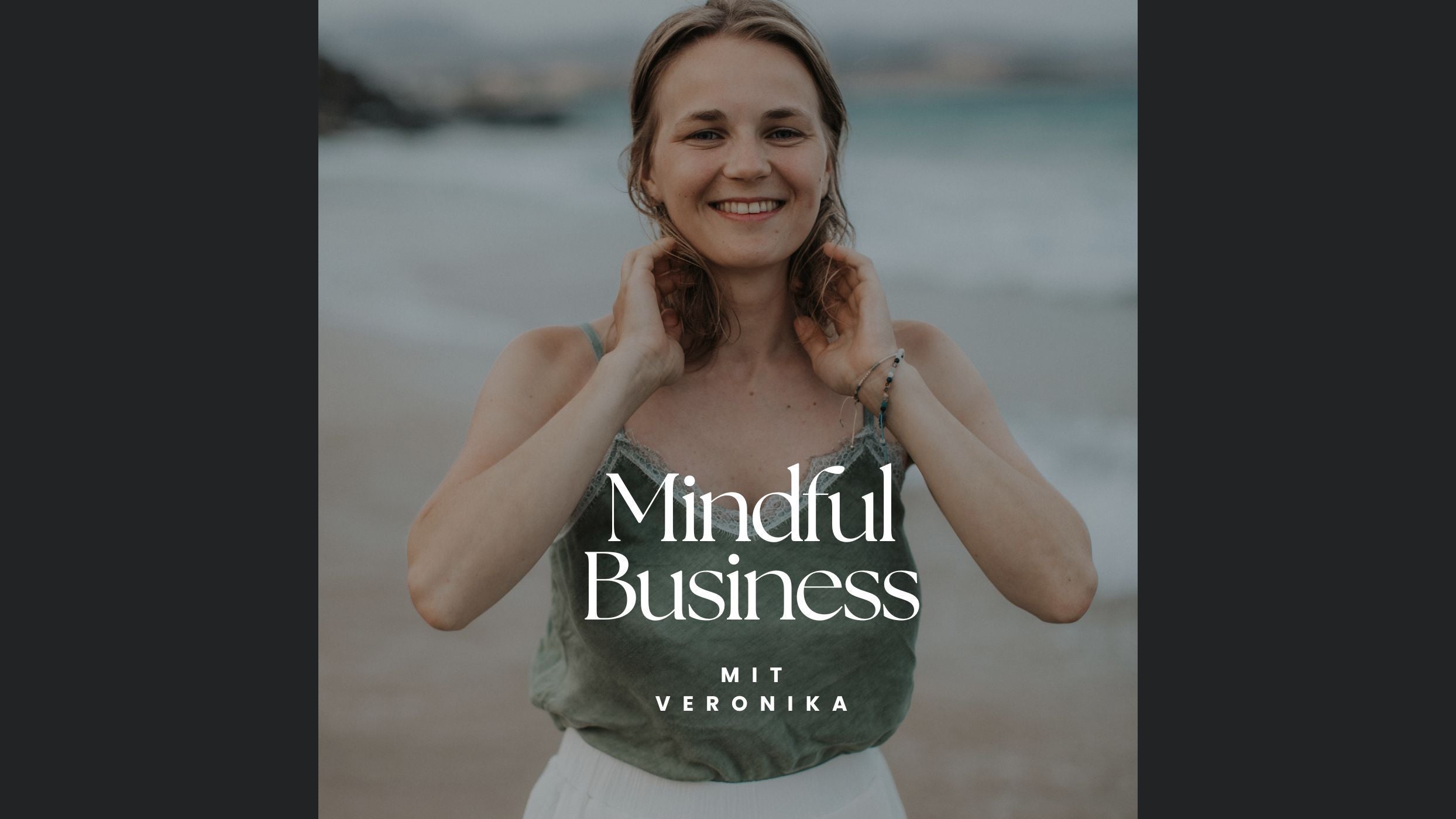 Mindful Business - Dein Podcast für Persönlichkeitsentwicklung und Online Business