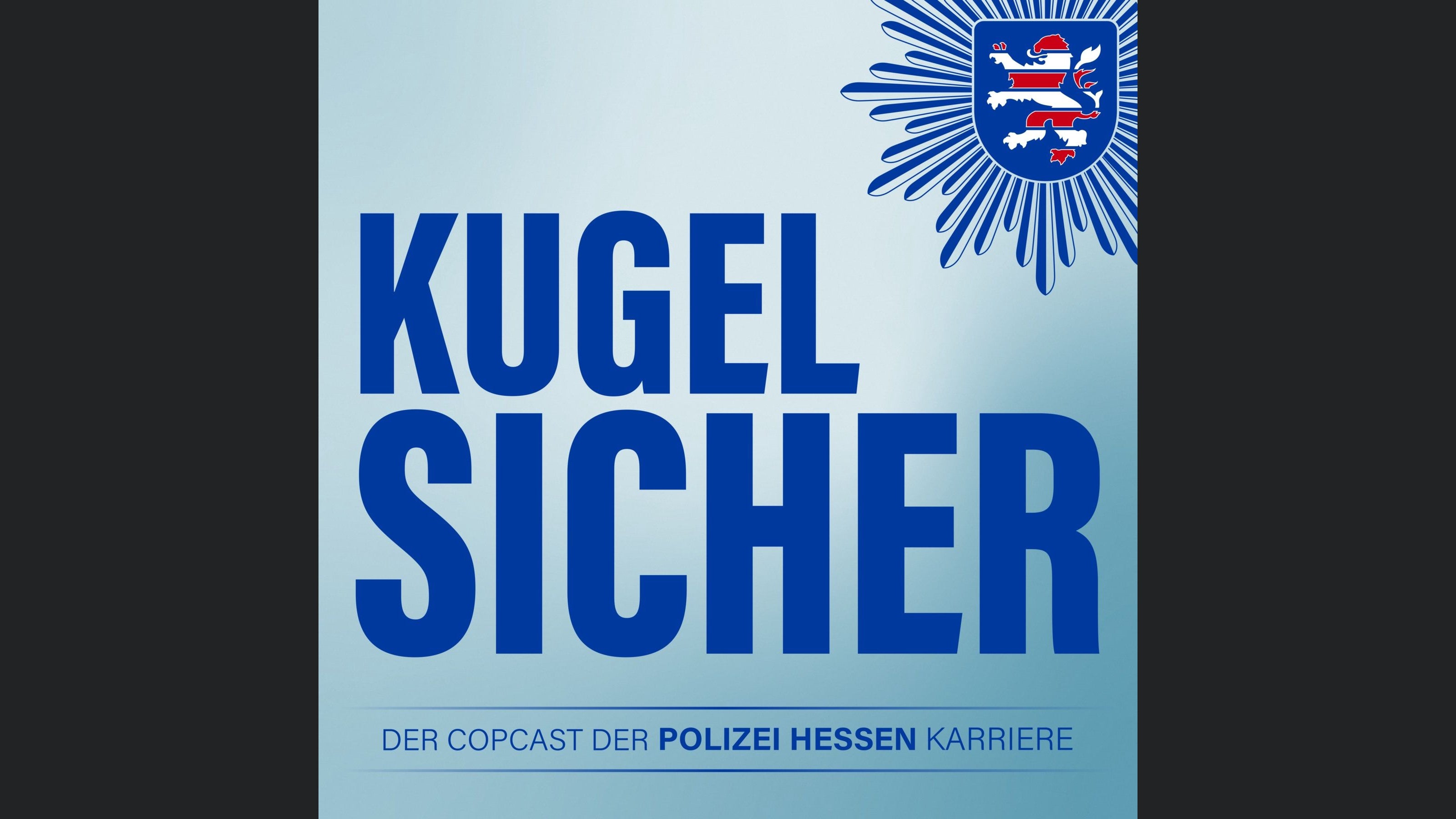 KUGELSICHER - DER COPCAST DER POLIZEI HESSEN