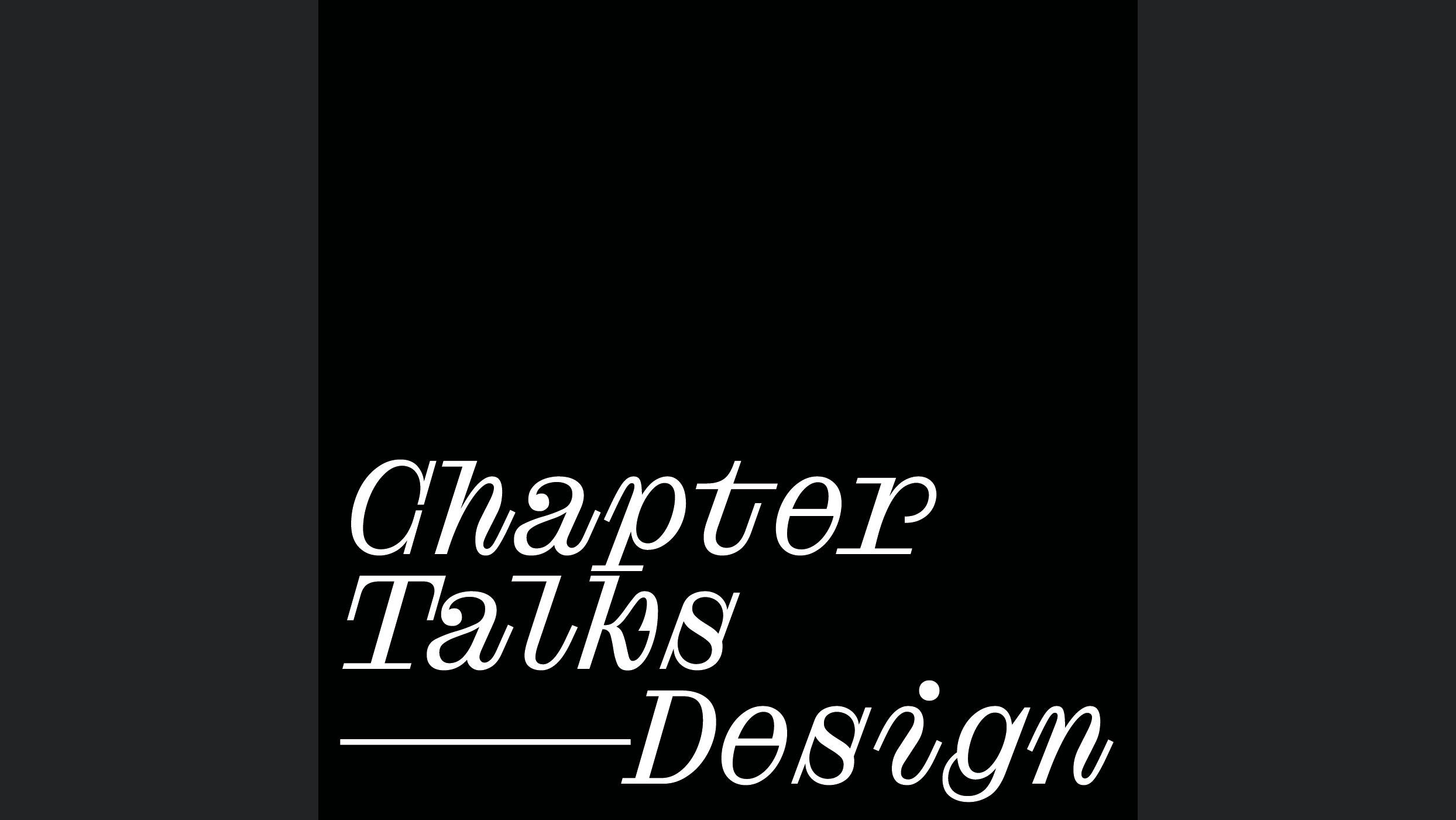Chapter Talks – Design