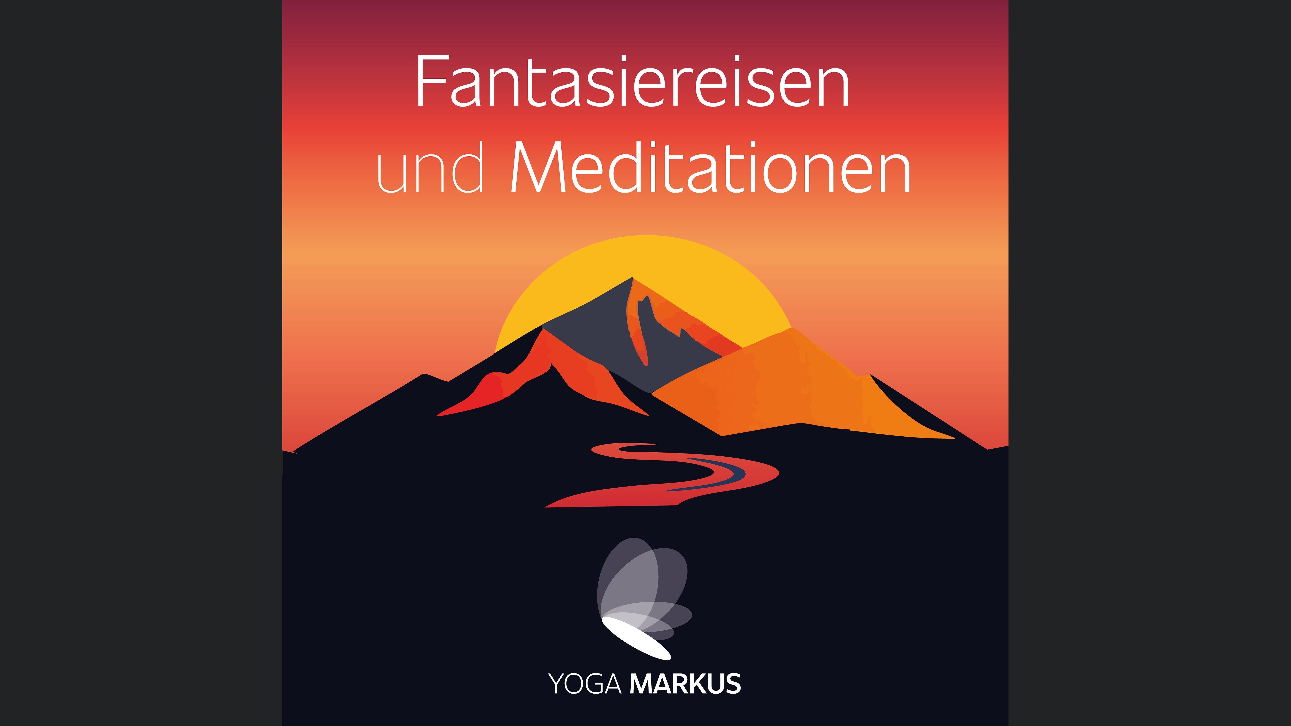 Fantasiereise und Meditationen mit Yoga Markus